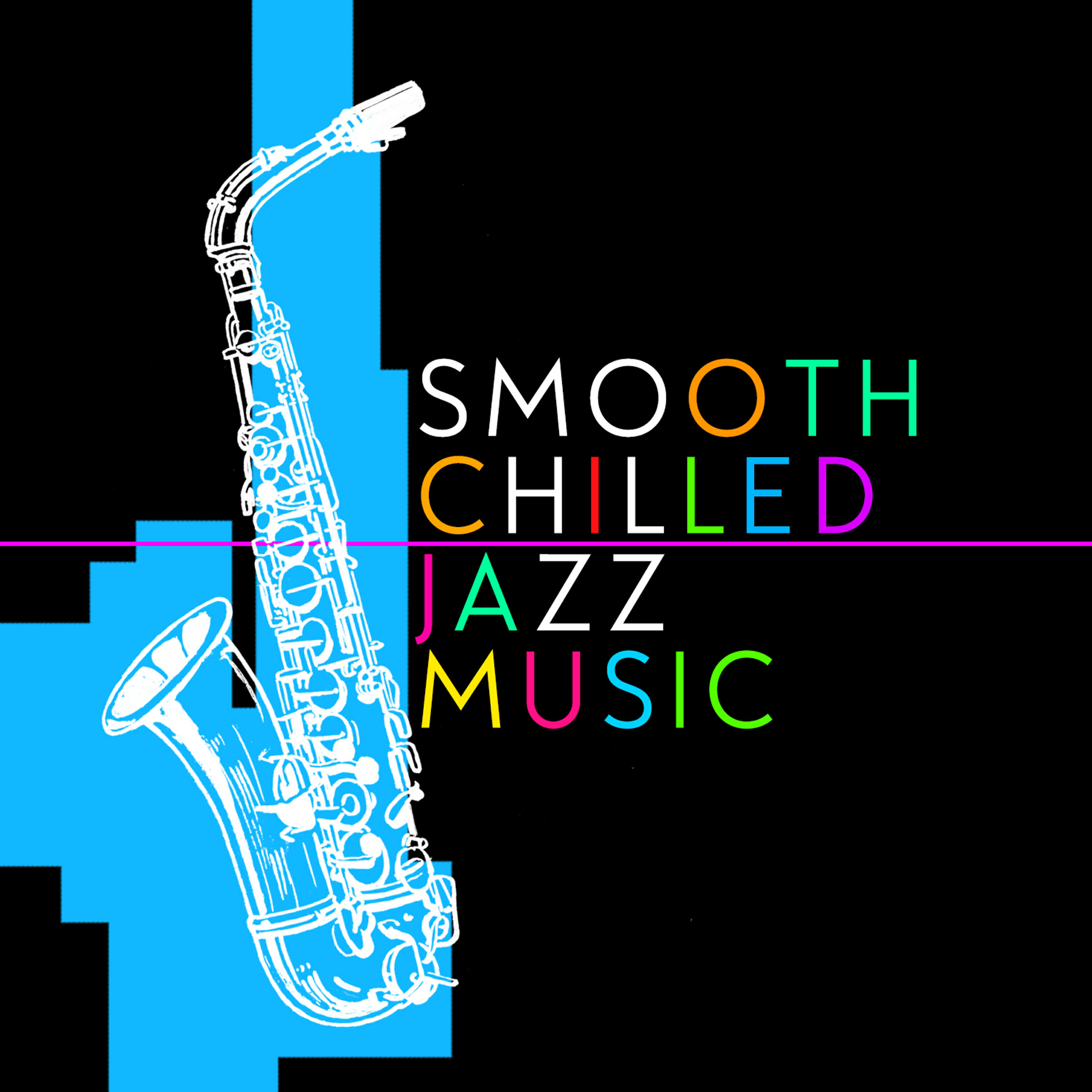 Релиз Smooth Chilled Jazz Music
