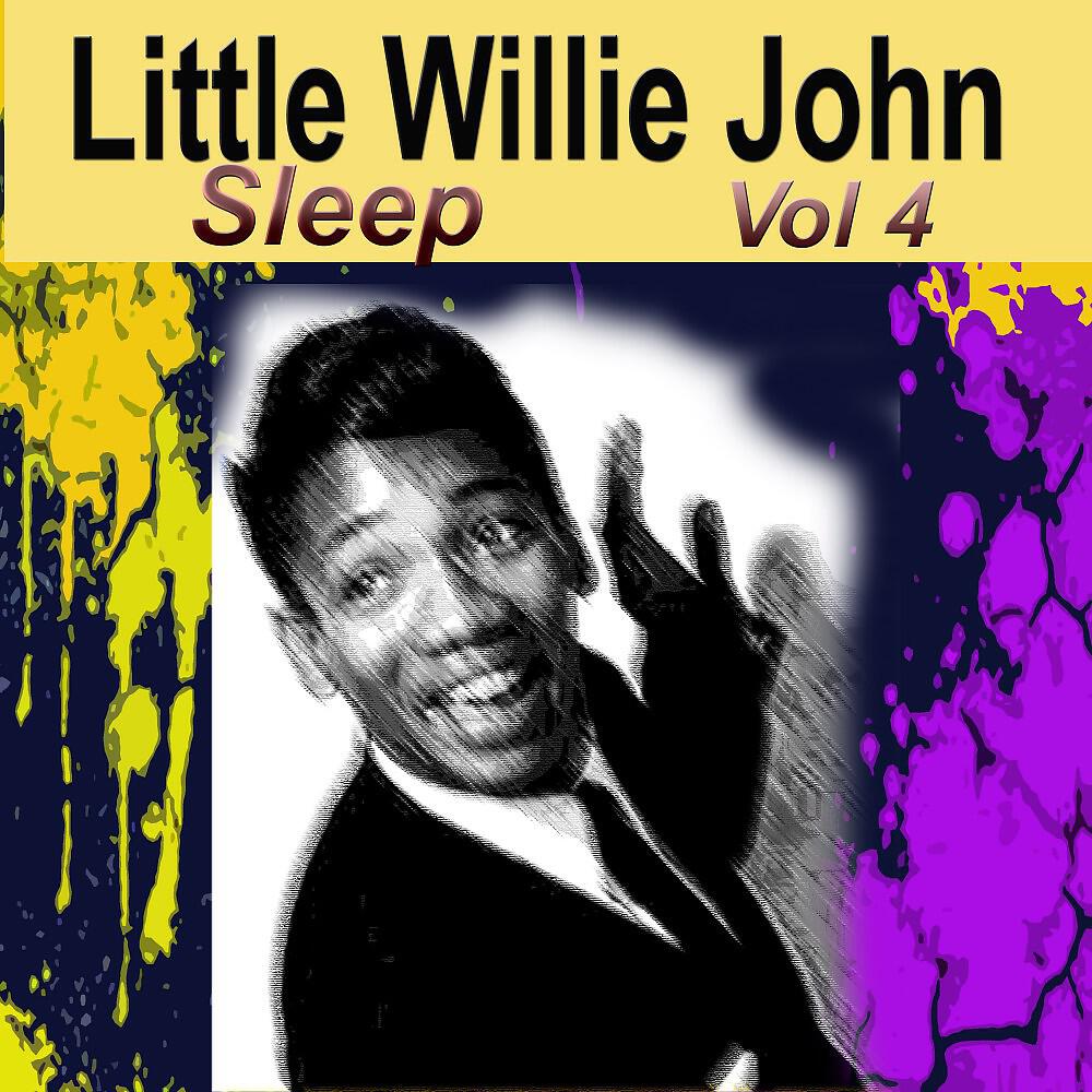 Релиз Little Willie John Sleep, Vol. 4