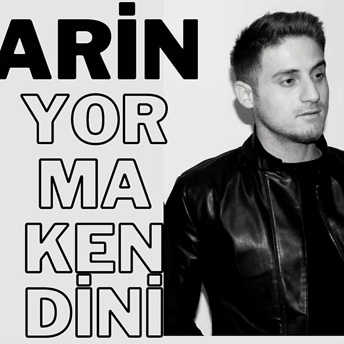 Скачать песню Arin - Yorma Kendini бесплатно в MP3 для Android и iOS