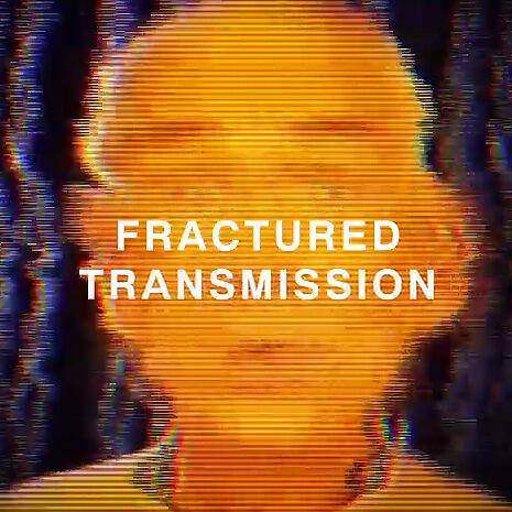 Fractured Transmission