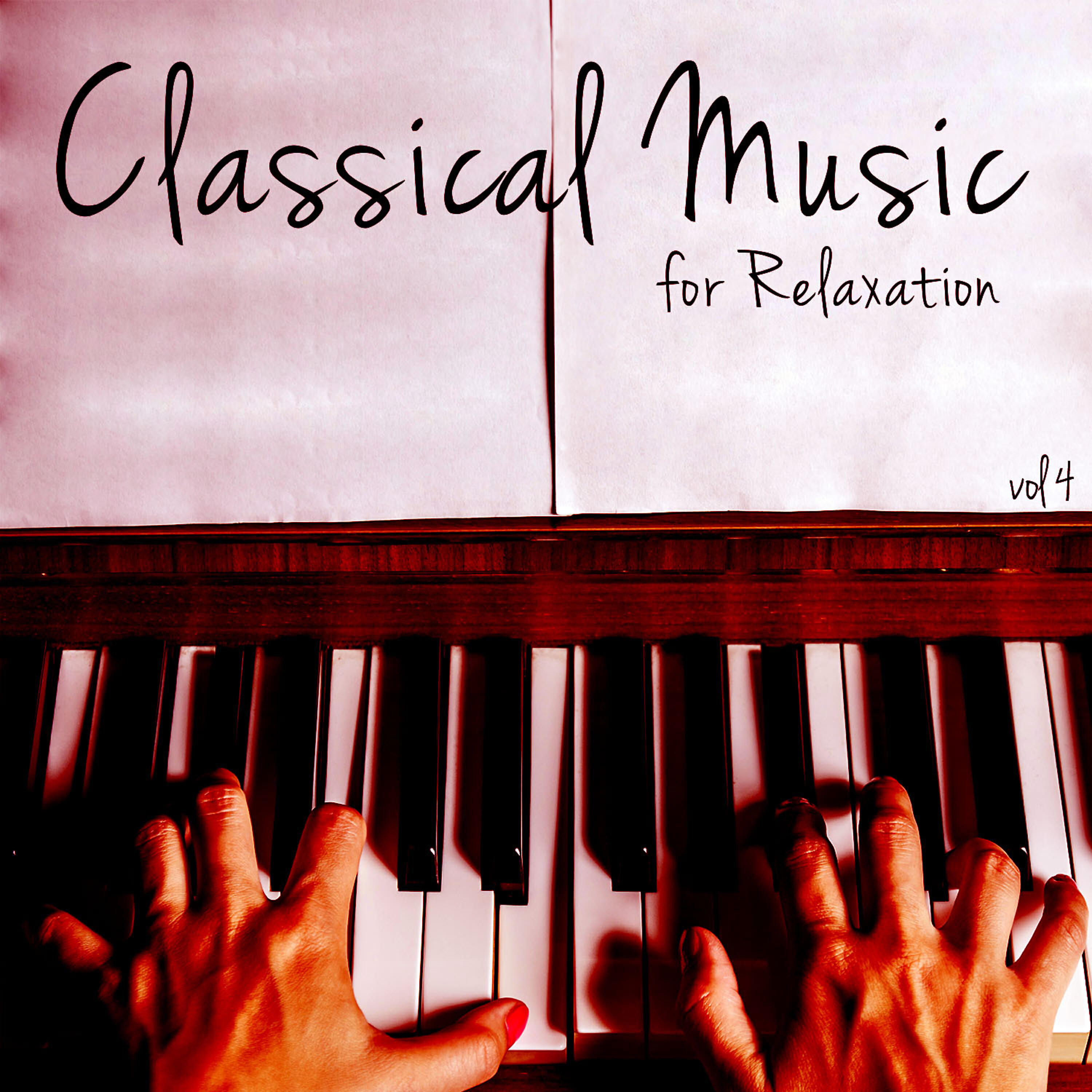 Постер альбома Classical Music for Relaxation, Vol. 4