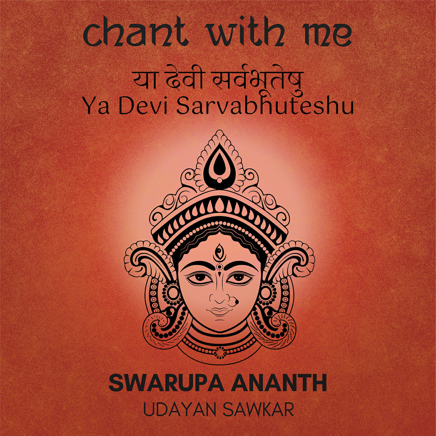 Релиз Chant With Me - Ya Devi Sarvabhuteshu