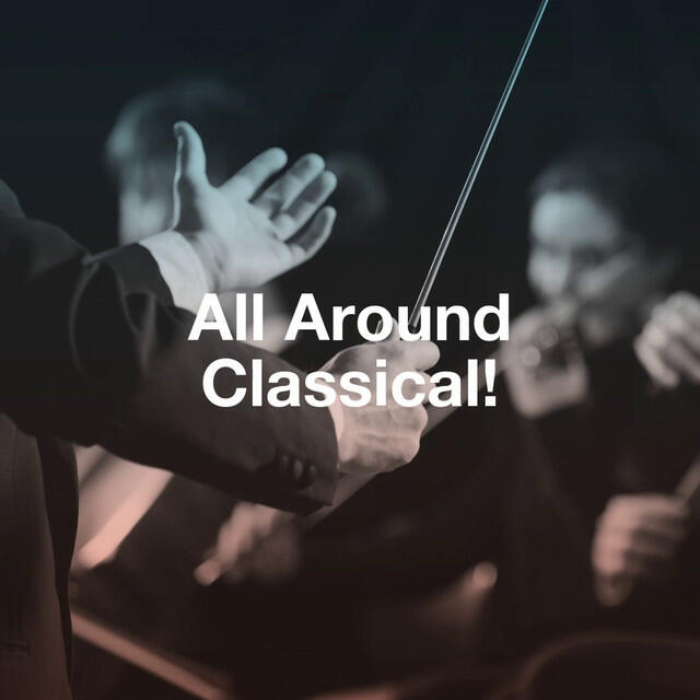 Постер альбома All Around Classical!