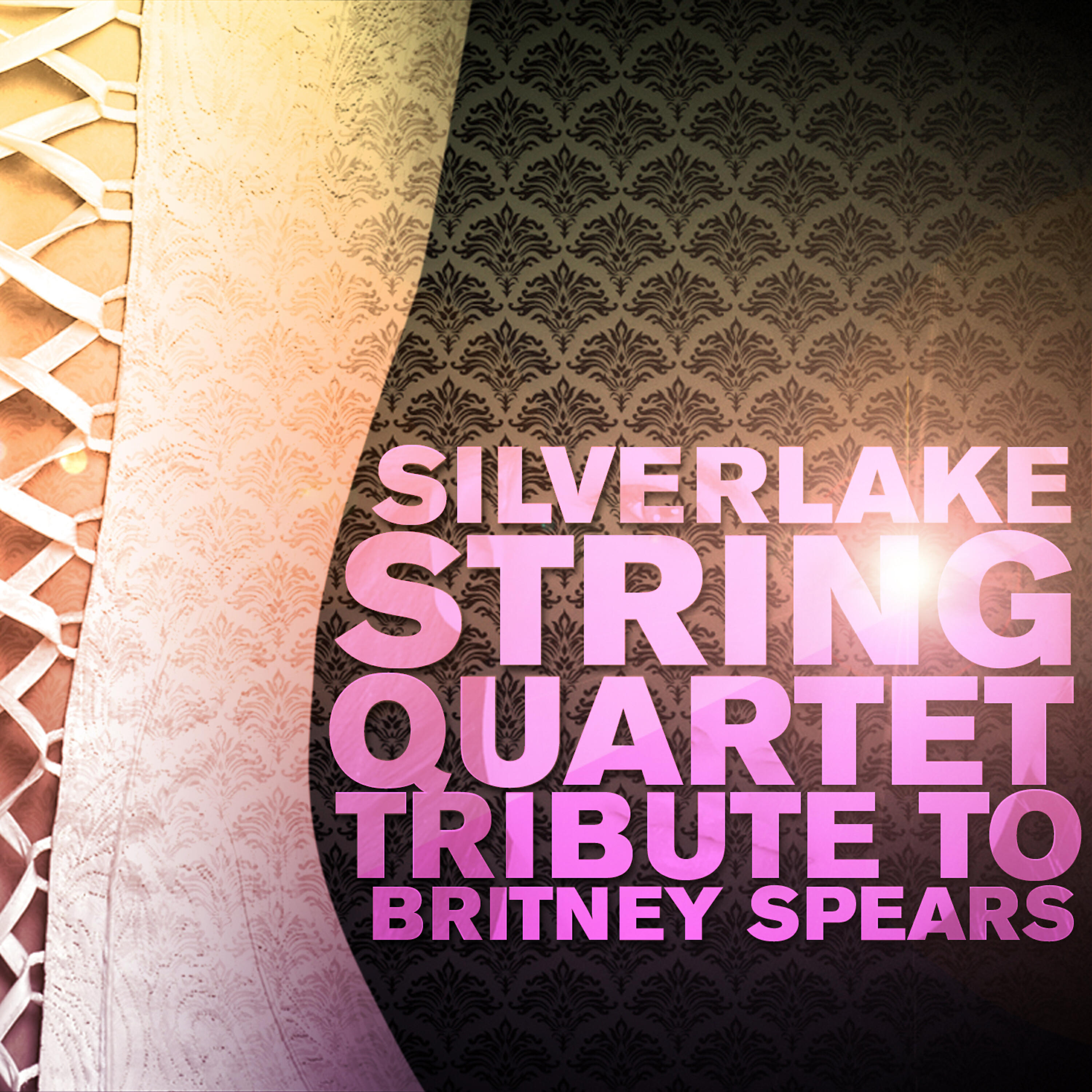 Релиз Silverlake String Quartet Performs Britney Spears