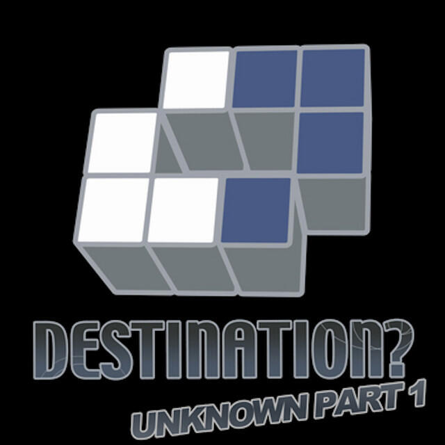 Релиз Destination? Unknown Part 1