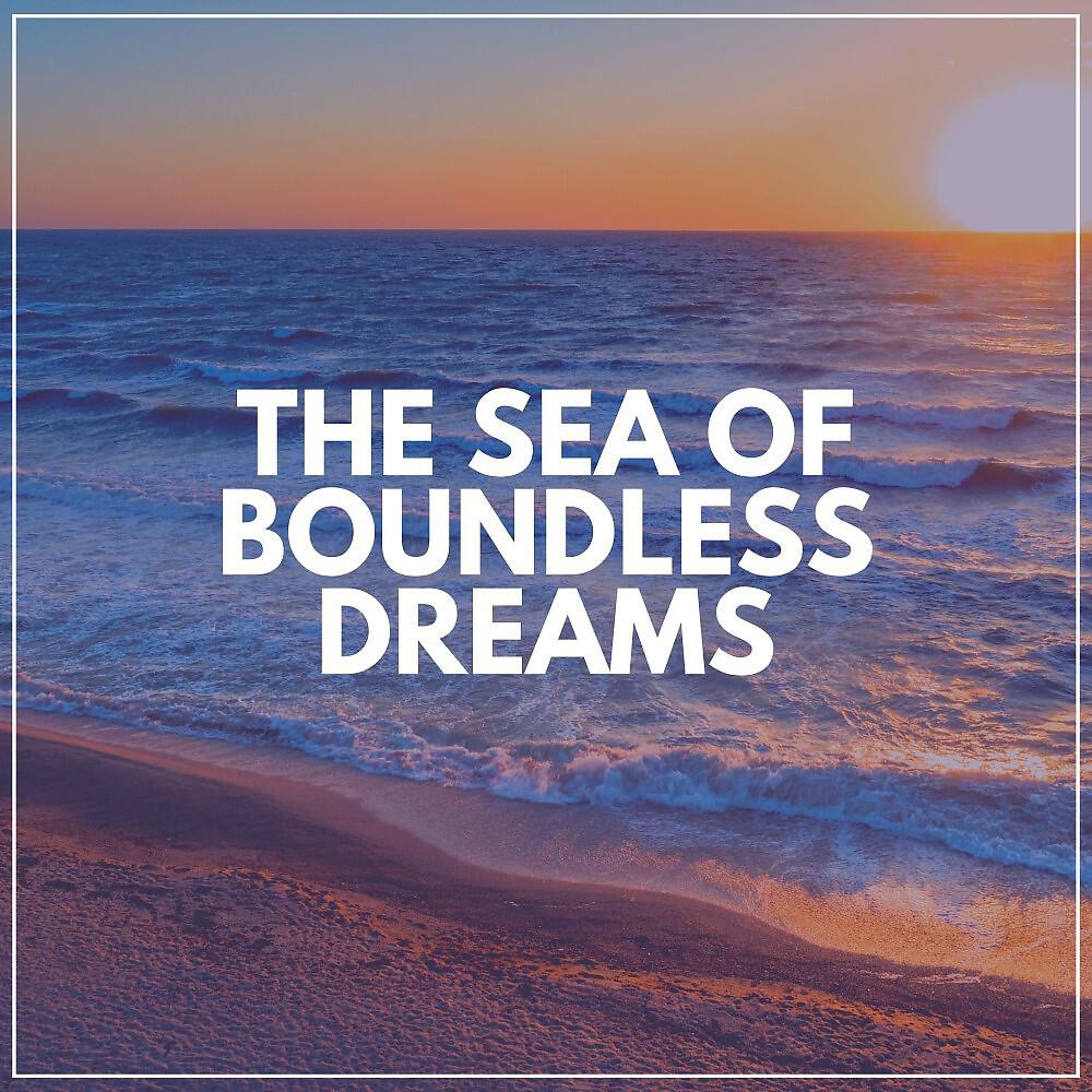 Релиз The Sea of Boundless Dreams