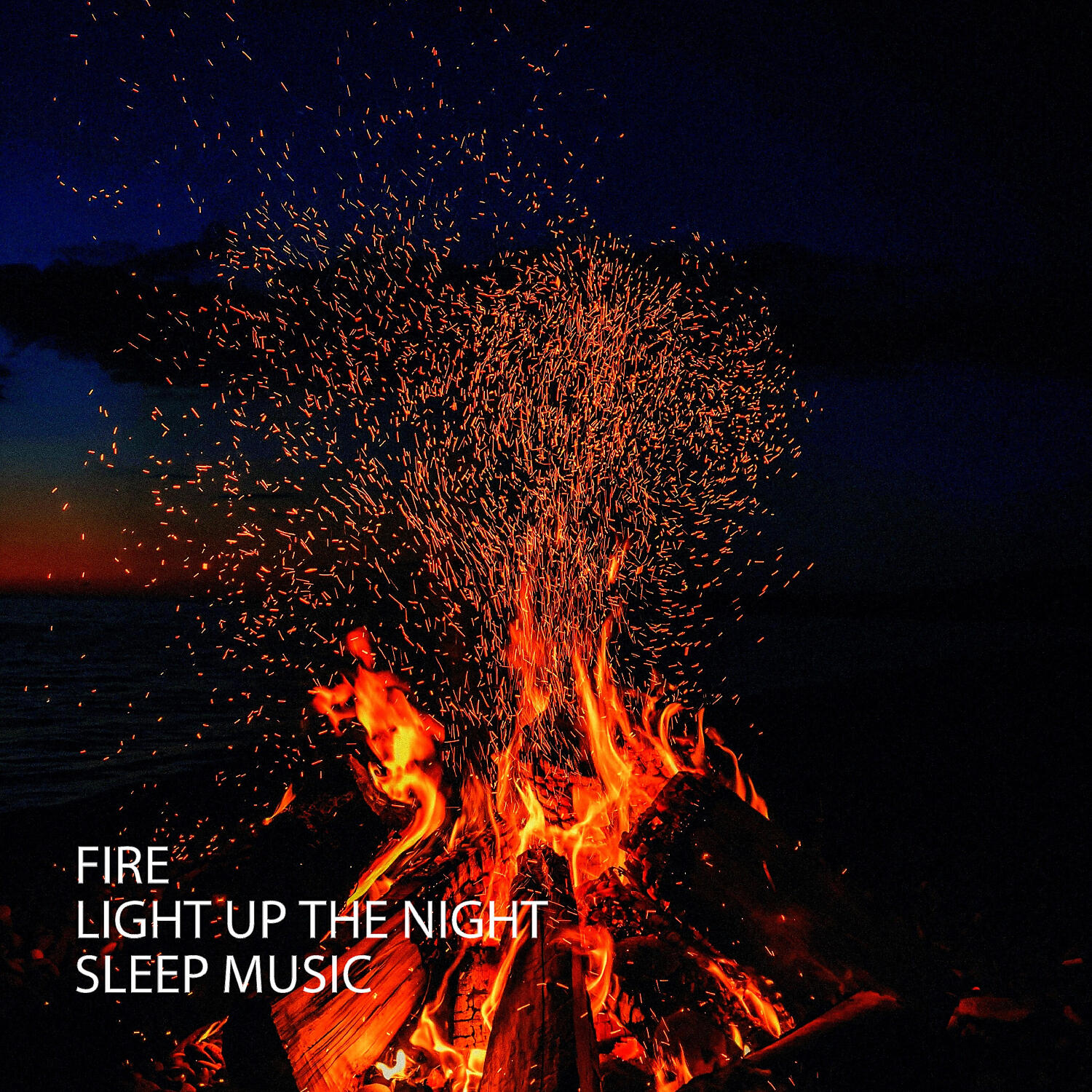 Релиз Fire: Light Up The Night Sleep Music