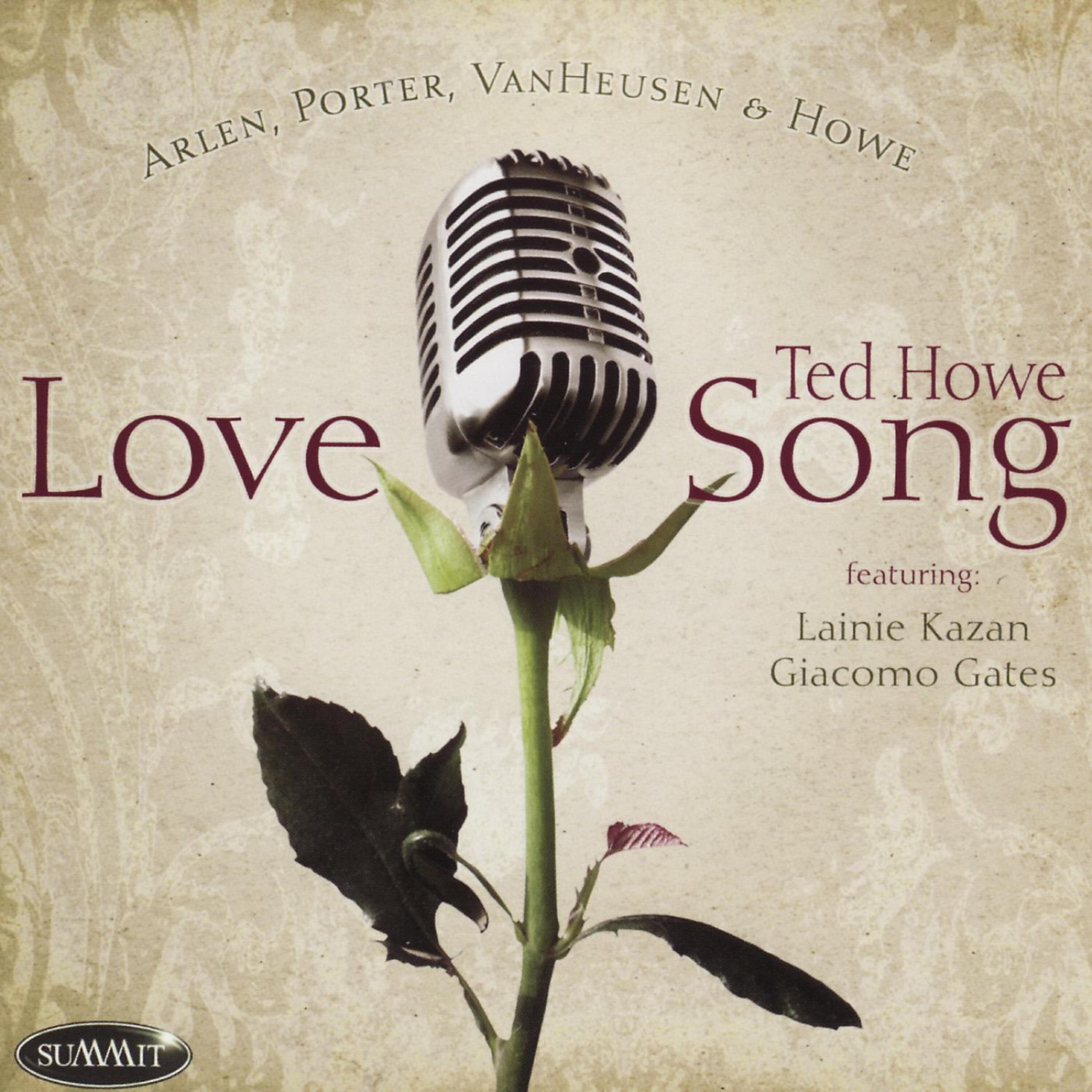 Релиз Love Song: The Music of Arlen, Porter, Van Heusen, and Howe