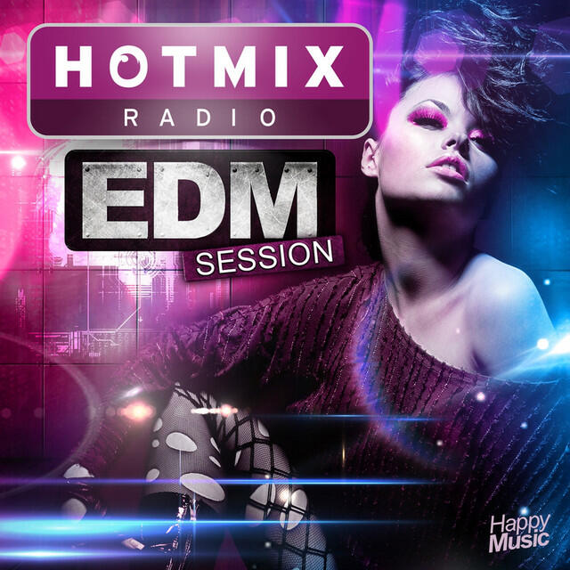 Релиз Hotmixradio - EDM Session