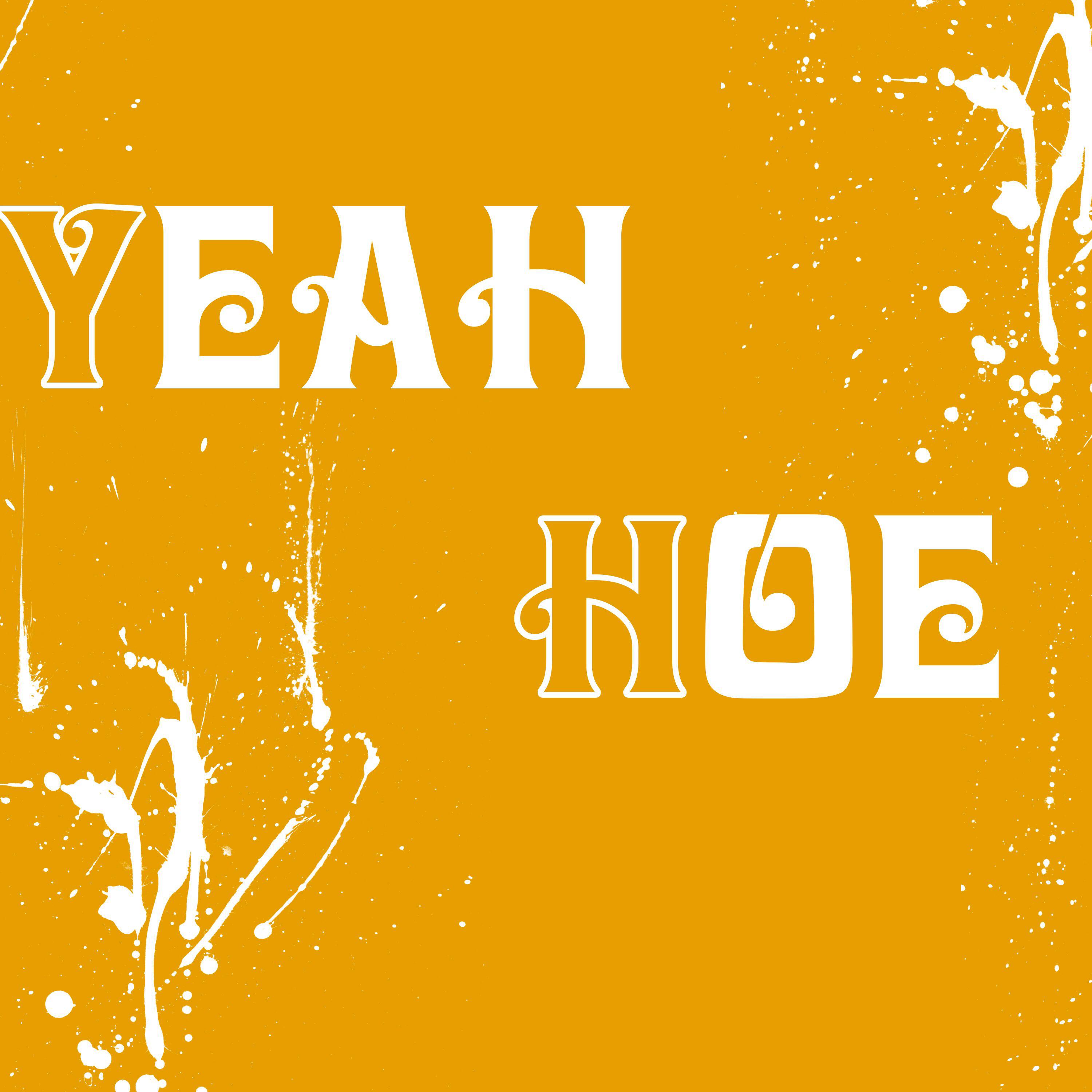 Релиз Yeah Hoe