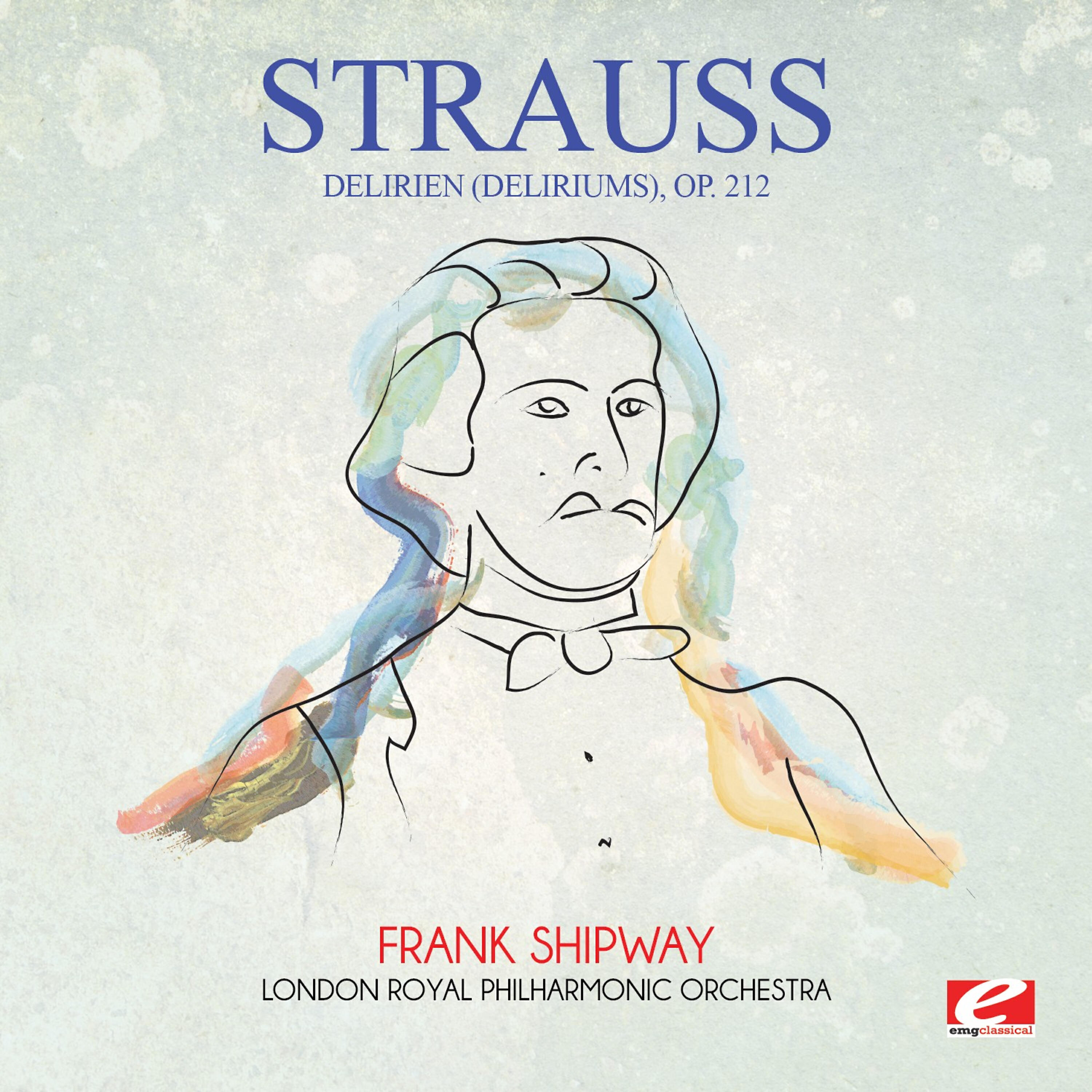 Релиз Strauss: Delirien (Deliriums), Op. 212 (Digitally Remastered)