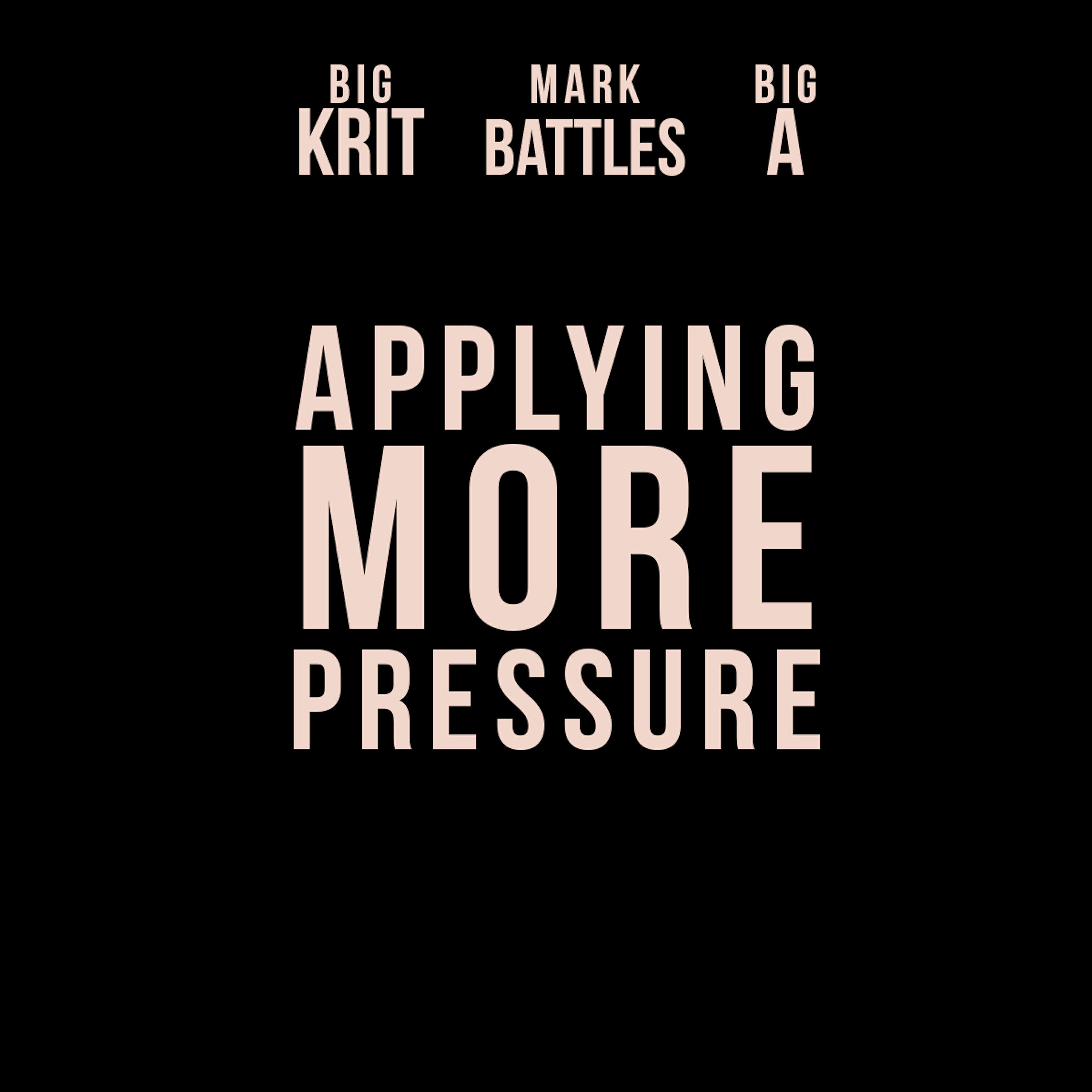 Релиз Applying More Pressure (feat. Big K.R.I.T.)