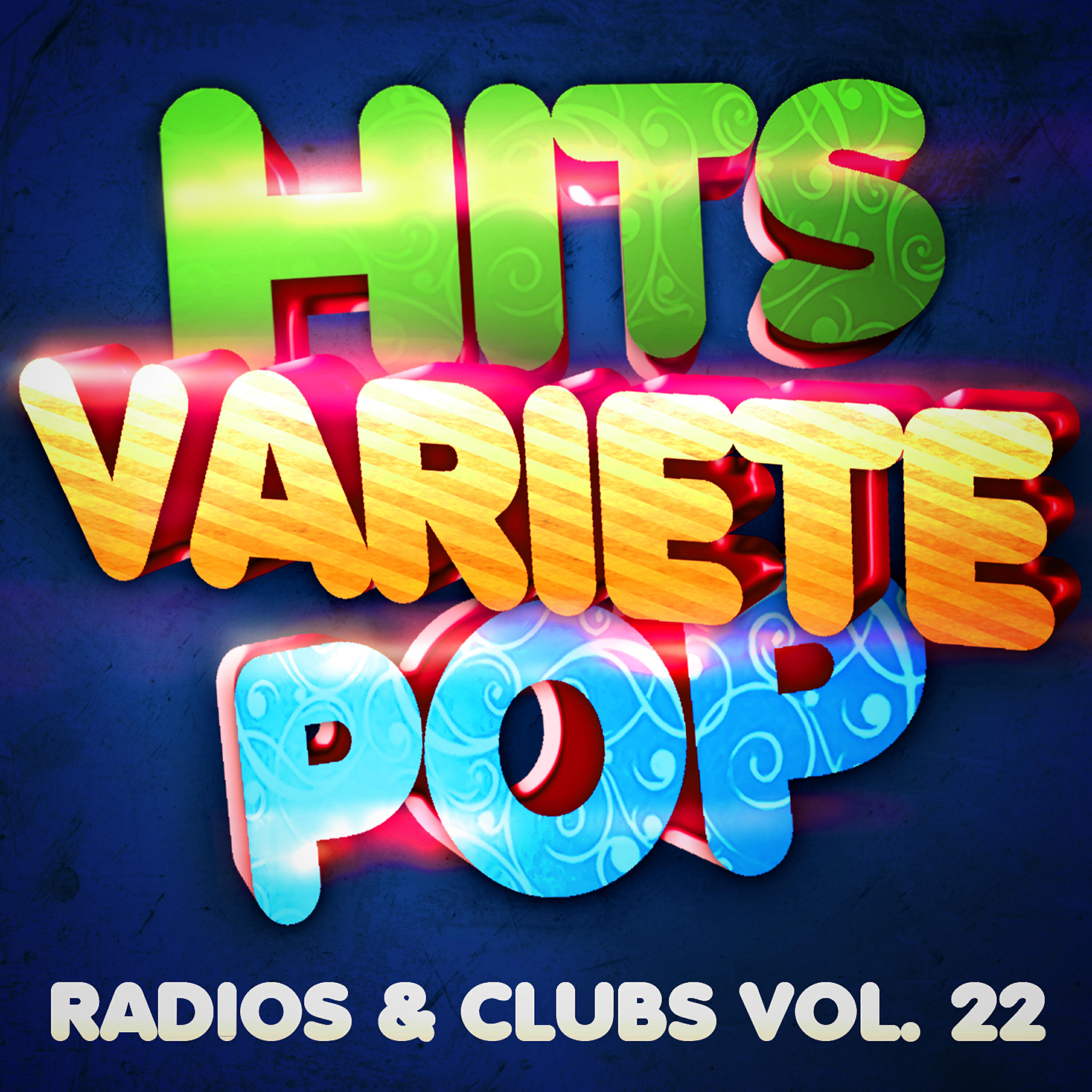 Релиз Hits Variété Pop Vol. 22 (Top Radios & Clubs)