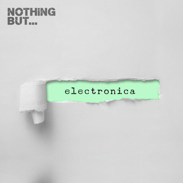 Релиз Nothing But... Electronica (II)