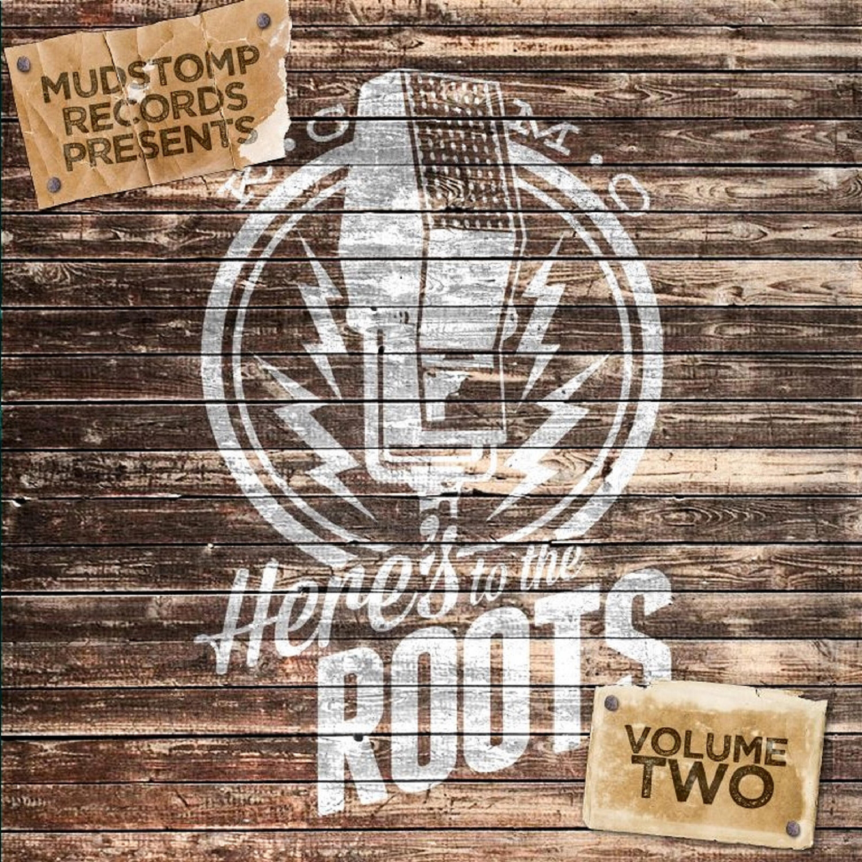 Постер альбома Mudstomp Records Presents Here's to the Roots Vol. 2