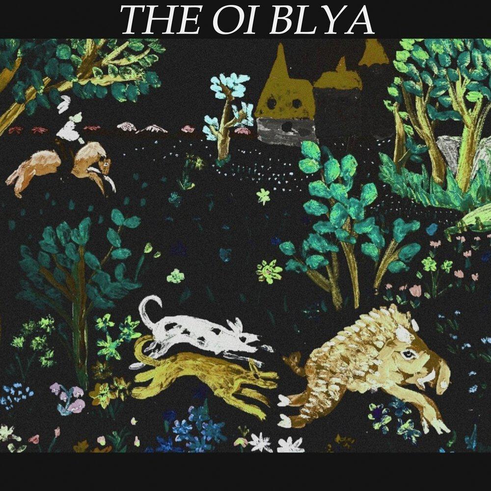 the oi blya