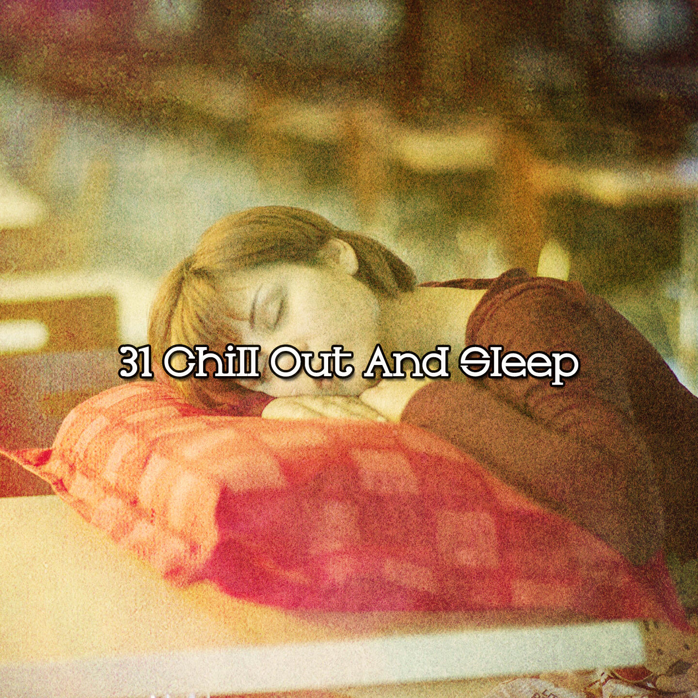 Релиз 31 Chill Out And Sleep