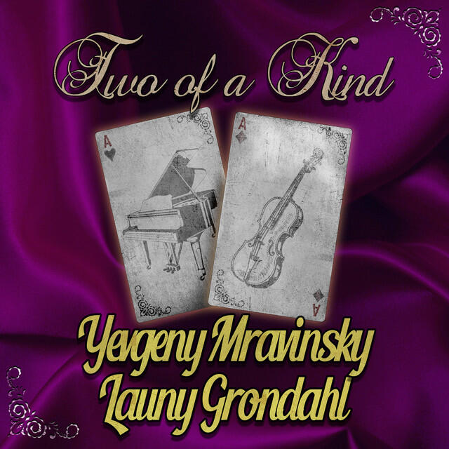 Релиз Two of a Kind: Yevgeny Mravinsky & Launy Grondahl