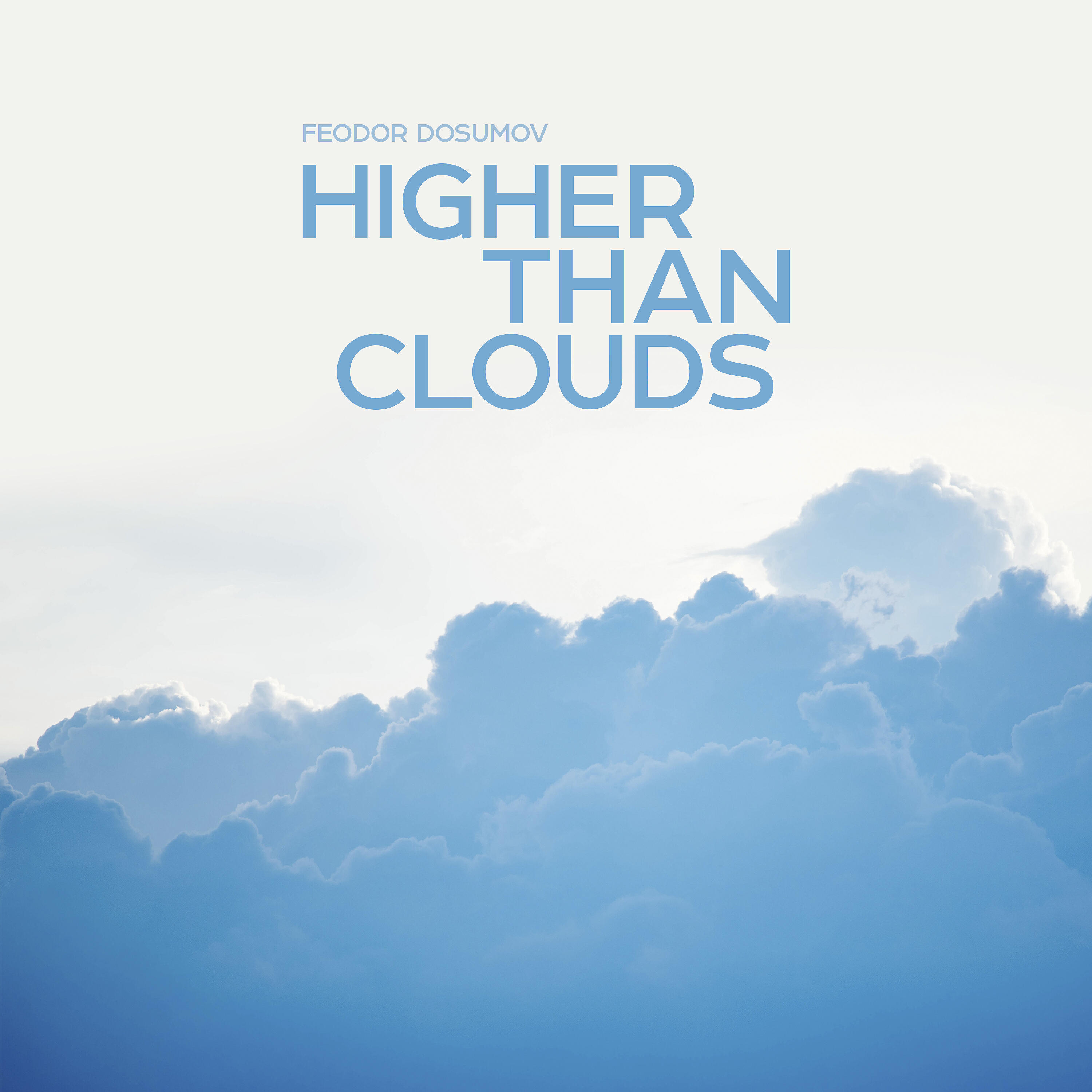 Релиз Higher Than Clouds