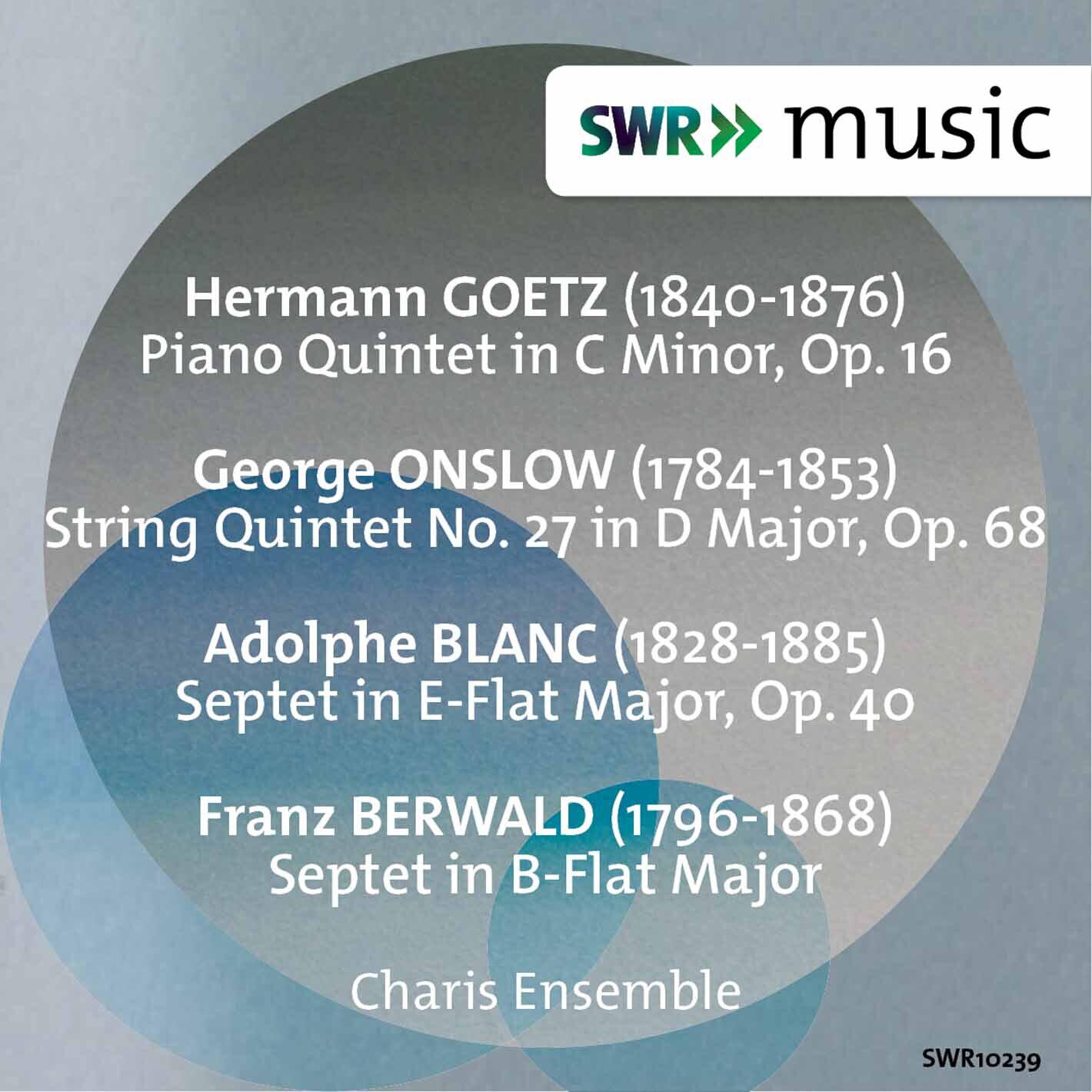 Релиз Goetz: Piano Quintet - Onslow: String Quintet No. 27 - Berwald & Blanc: Septets