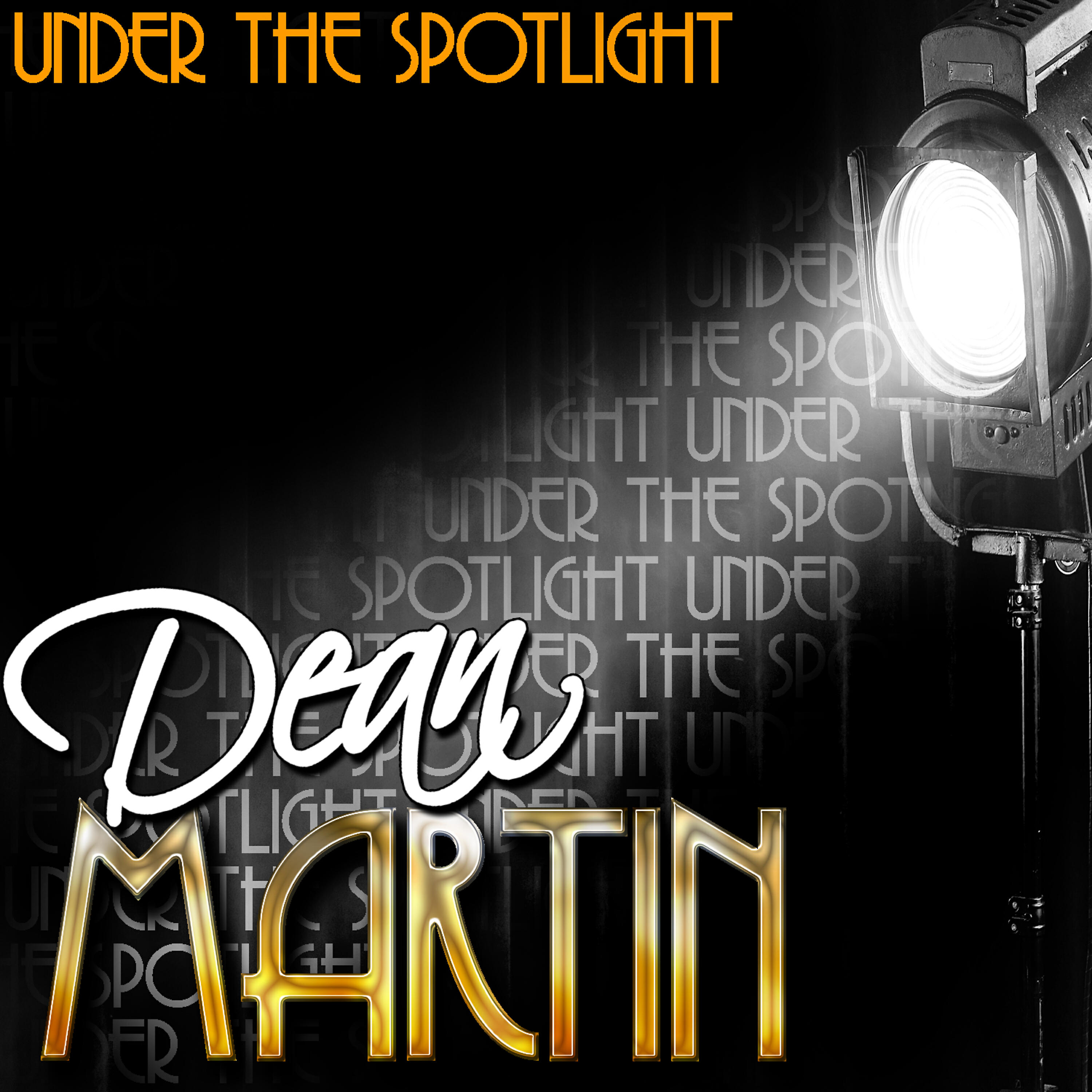 Релиз Under the Spotlight: Dean Martin (Remastered)
