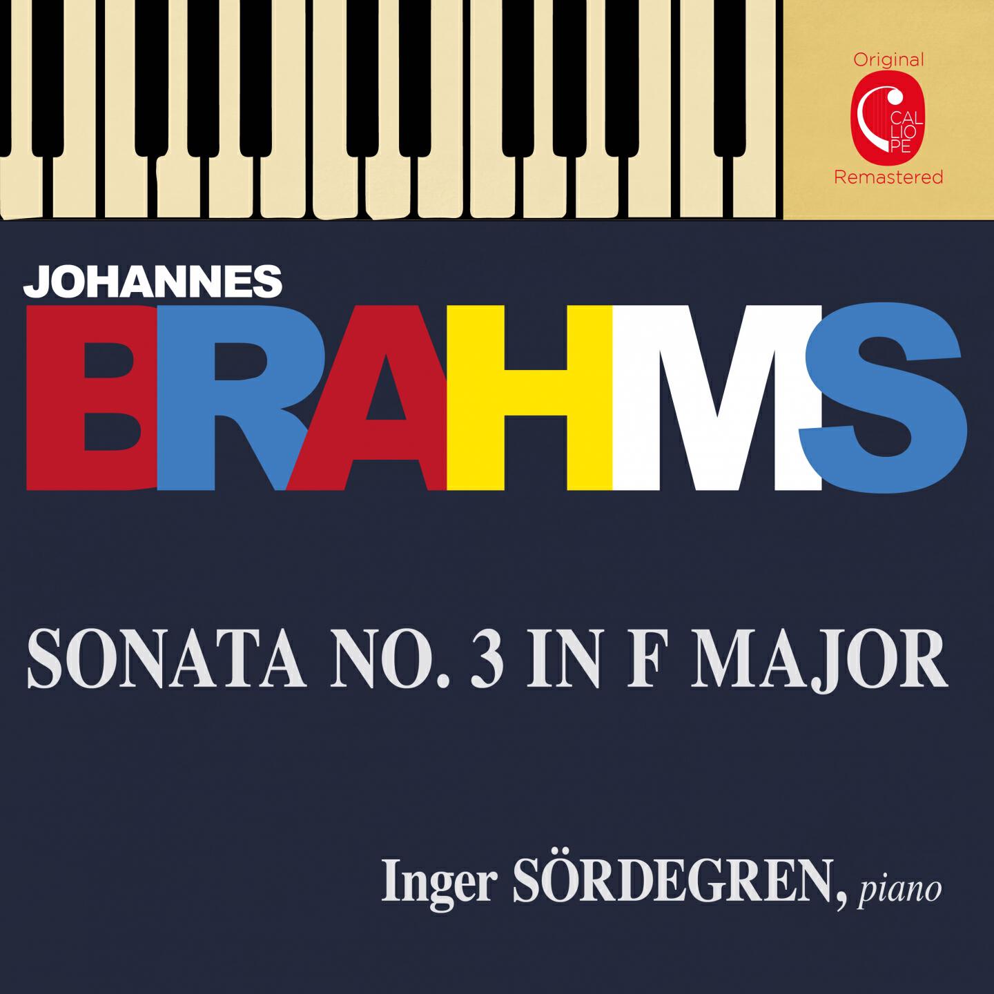 Релиз Brahms: Piano Sonata No. 3, Op. 5, 7 Fantasien, Op. 116 & 4 Klavierstücke, Op. 119
