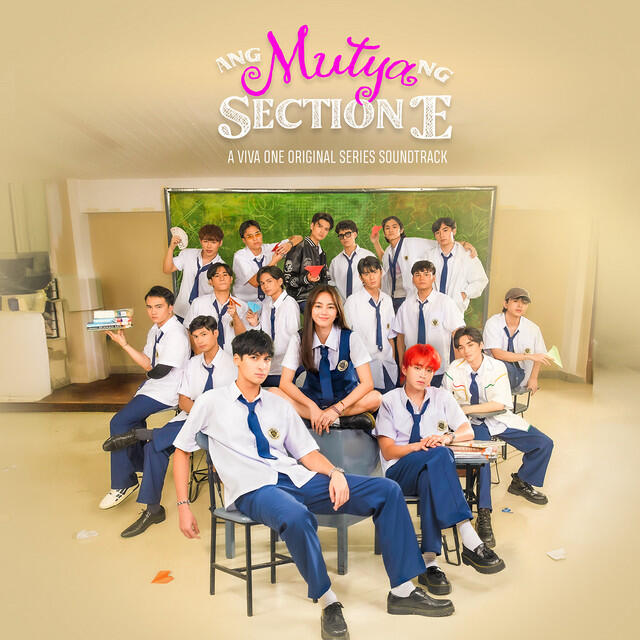 Релиз Ang Mutya Ng Section E (A Viva One Original Series Soundtrack)