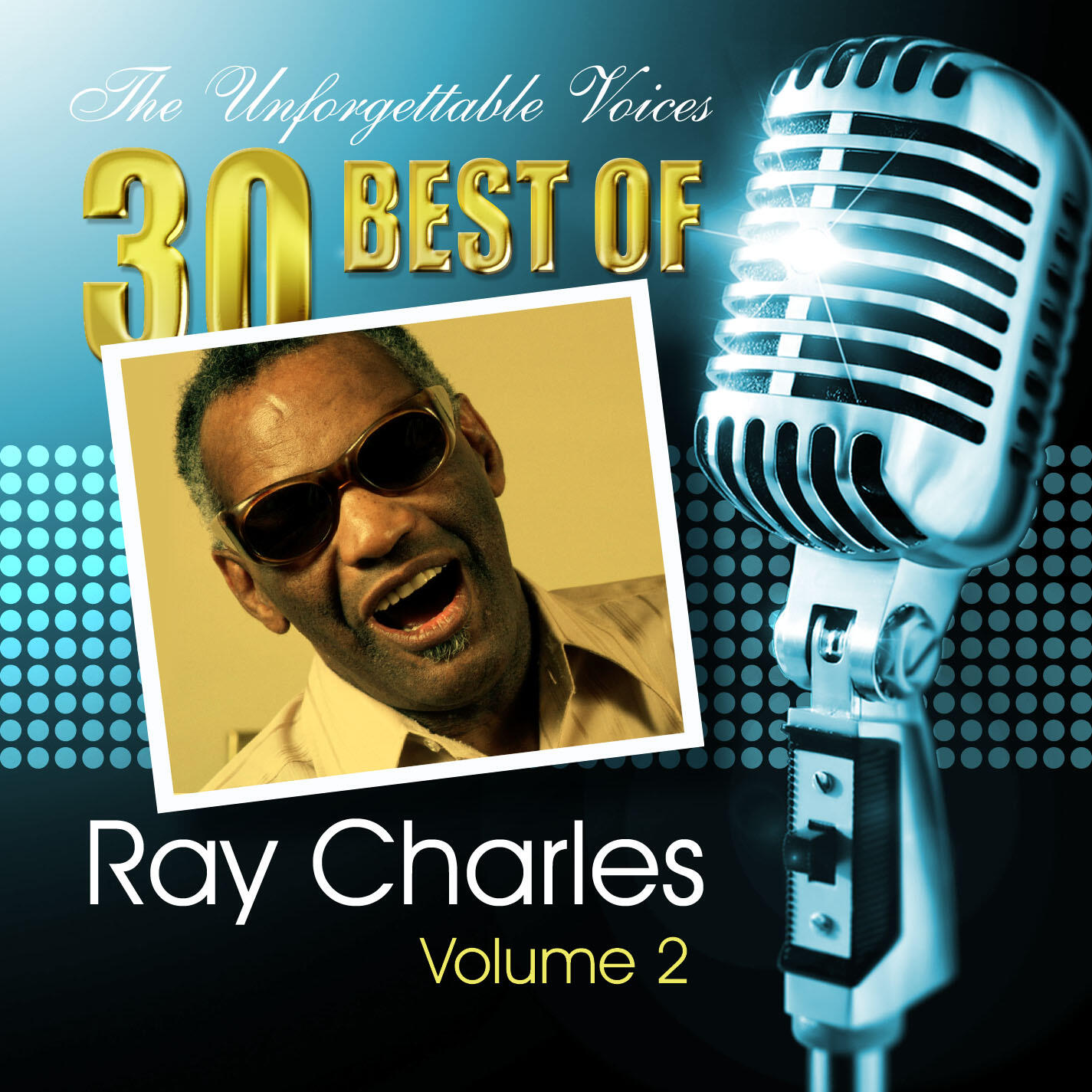Релиз The Unforgettable Voices: 30 Best Of Ray Charles Vol. 2