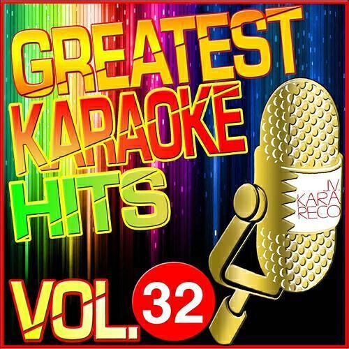 Релиз Greatest Karaoke Hits, Vol. 32