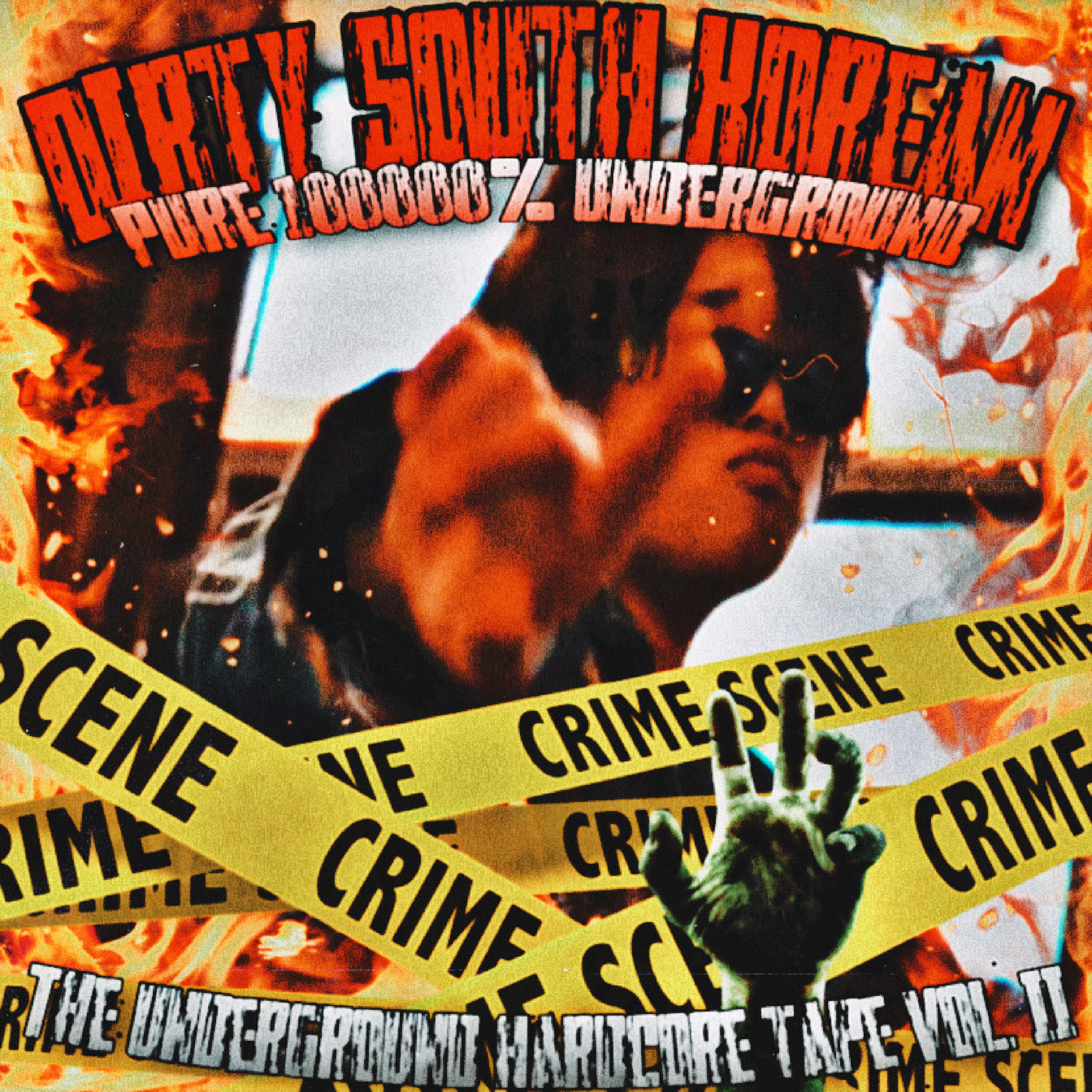 Релиз Dirty South Korean [THE UNDERGROUND HARDCORE TAPE VOL. 2]