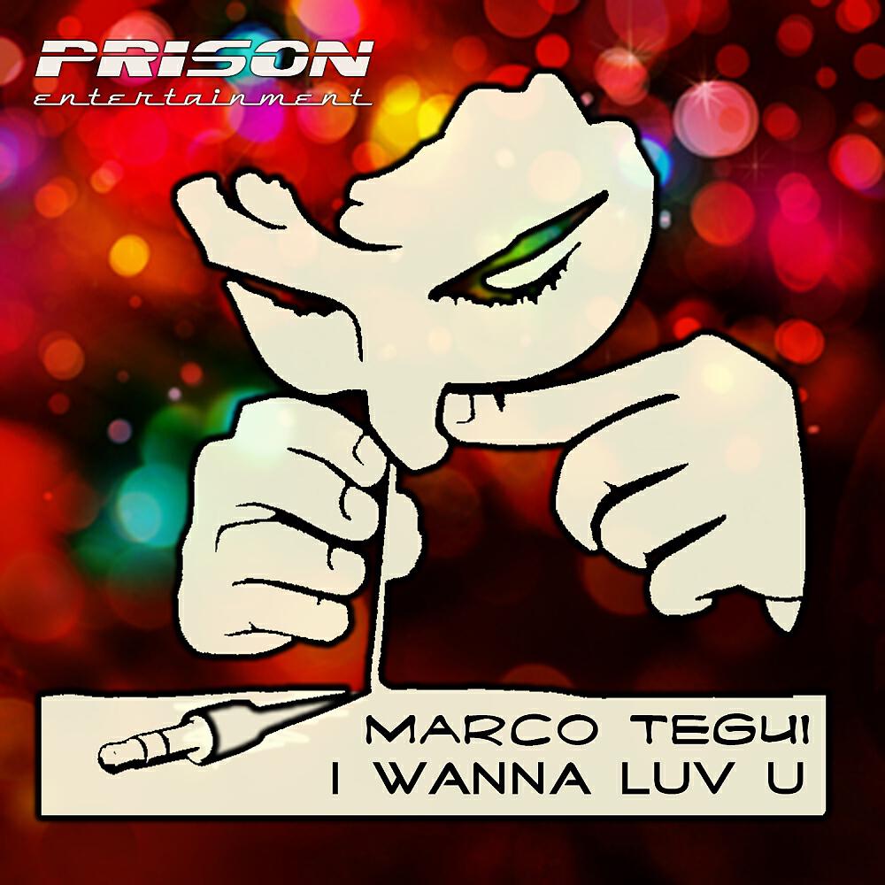Скачать песню Marco Tegui - I Wanna Luv U бесплатно в MP3 для Android и iOS