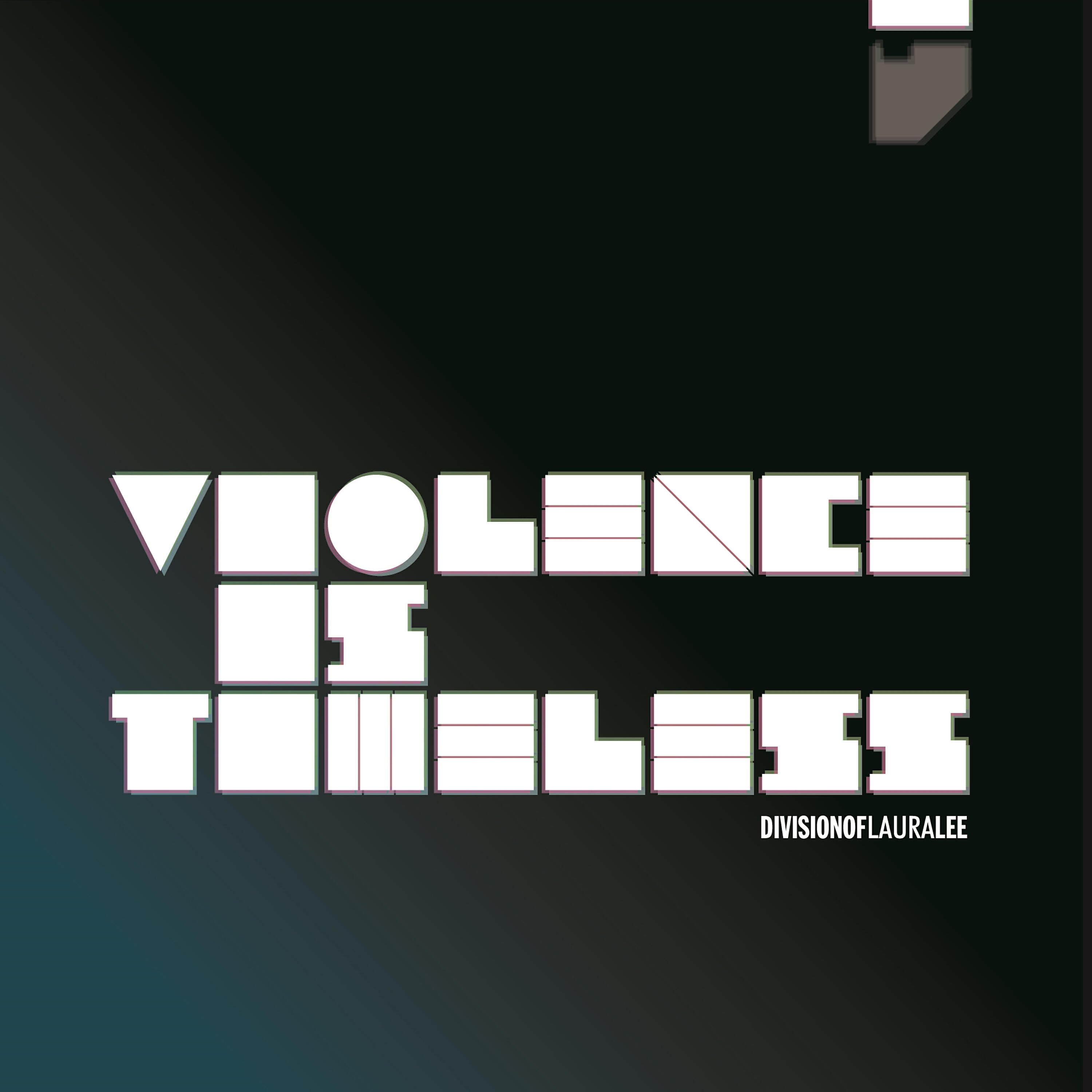 Релиз Violence Is Timeless