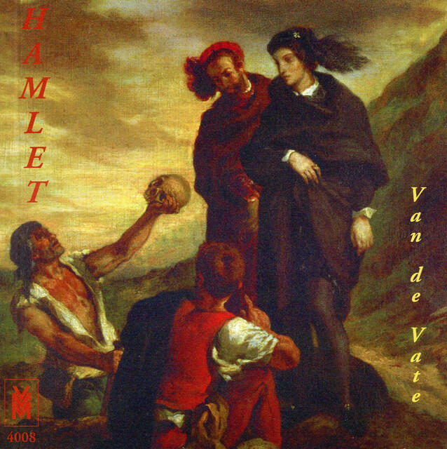 Релиз Van de Vate: Hamlet (Opera and Music Theater, Vol. 6)