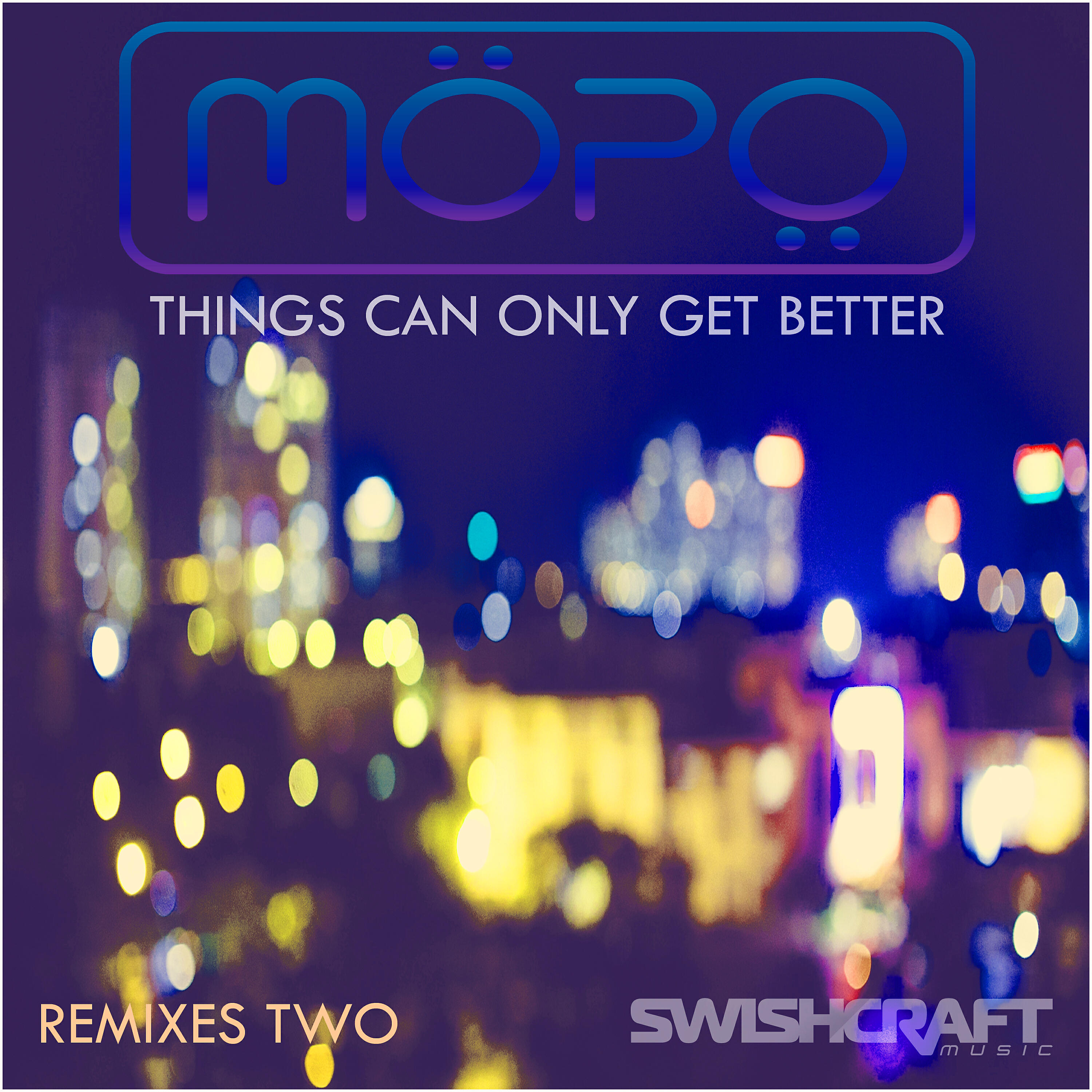 Релиз Things Can Only Get Better (Remix & Radio EP 2)