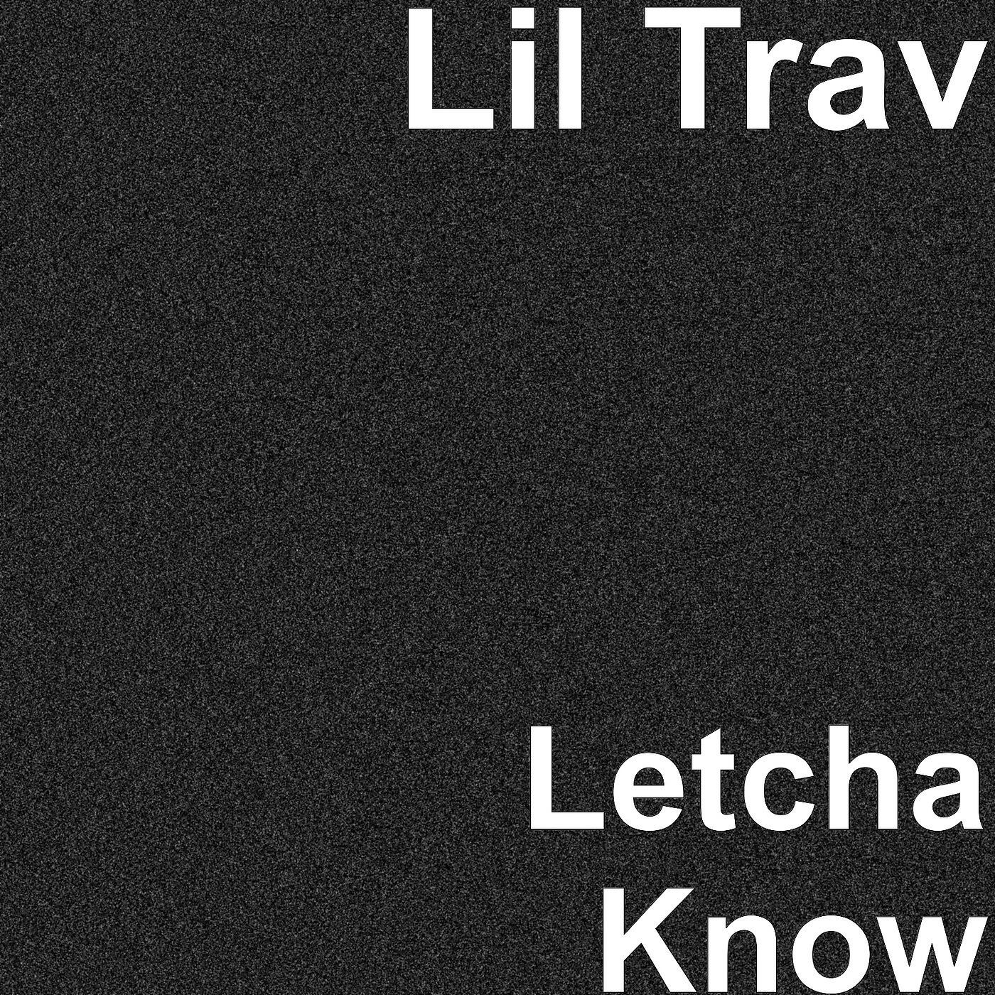 Релиз Letcha Know