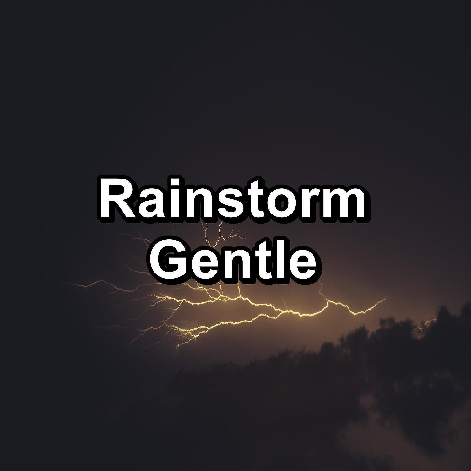 Релиз Rainstorm Gentle