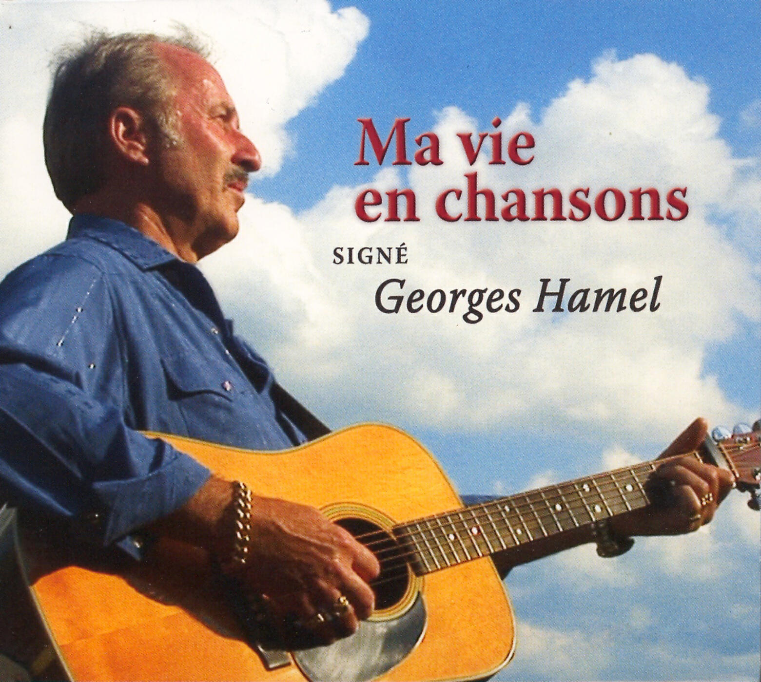 Релиз Ma vie en chansons Signé Georges Hamel