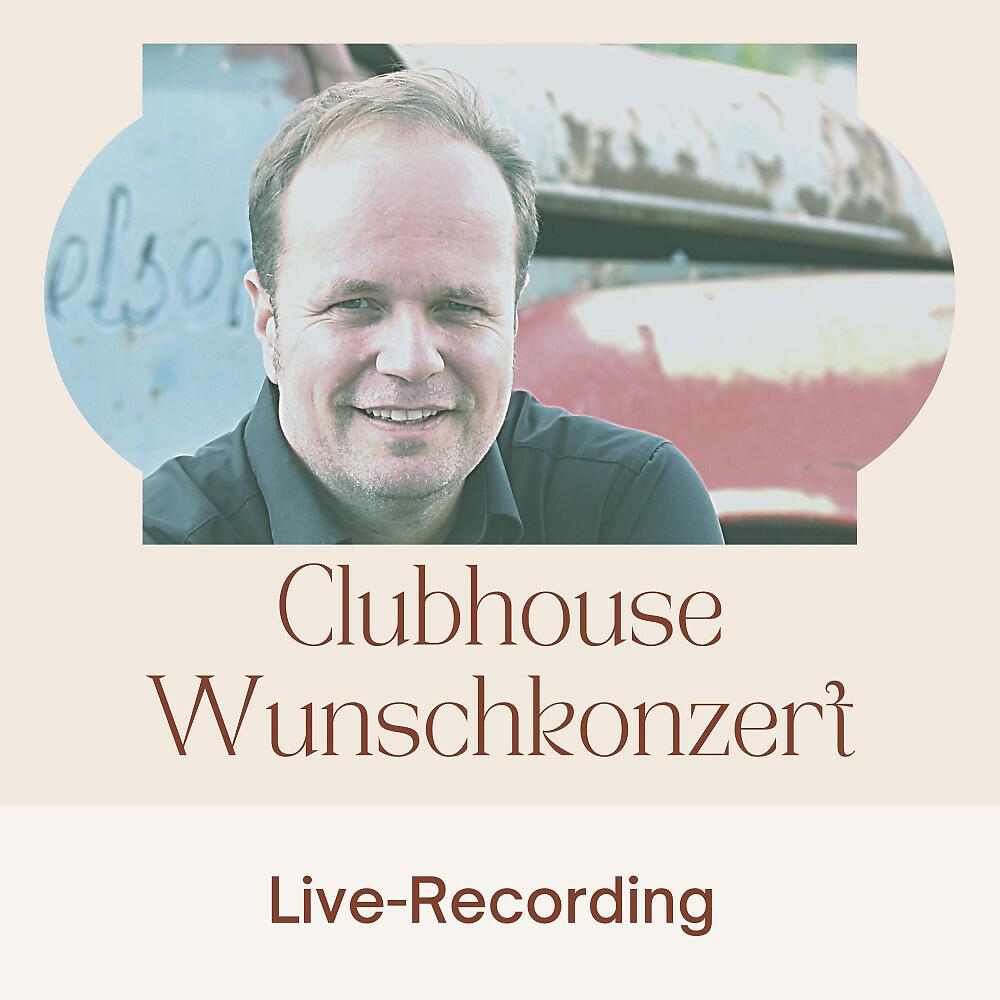 Релиз Clubhouse Wunschkonzert (Live-Konzert auf Clubhouse)