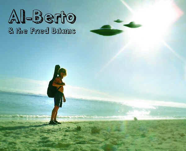 Al-Berto & the Fried Bikinis
