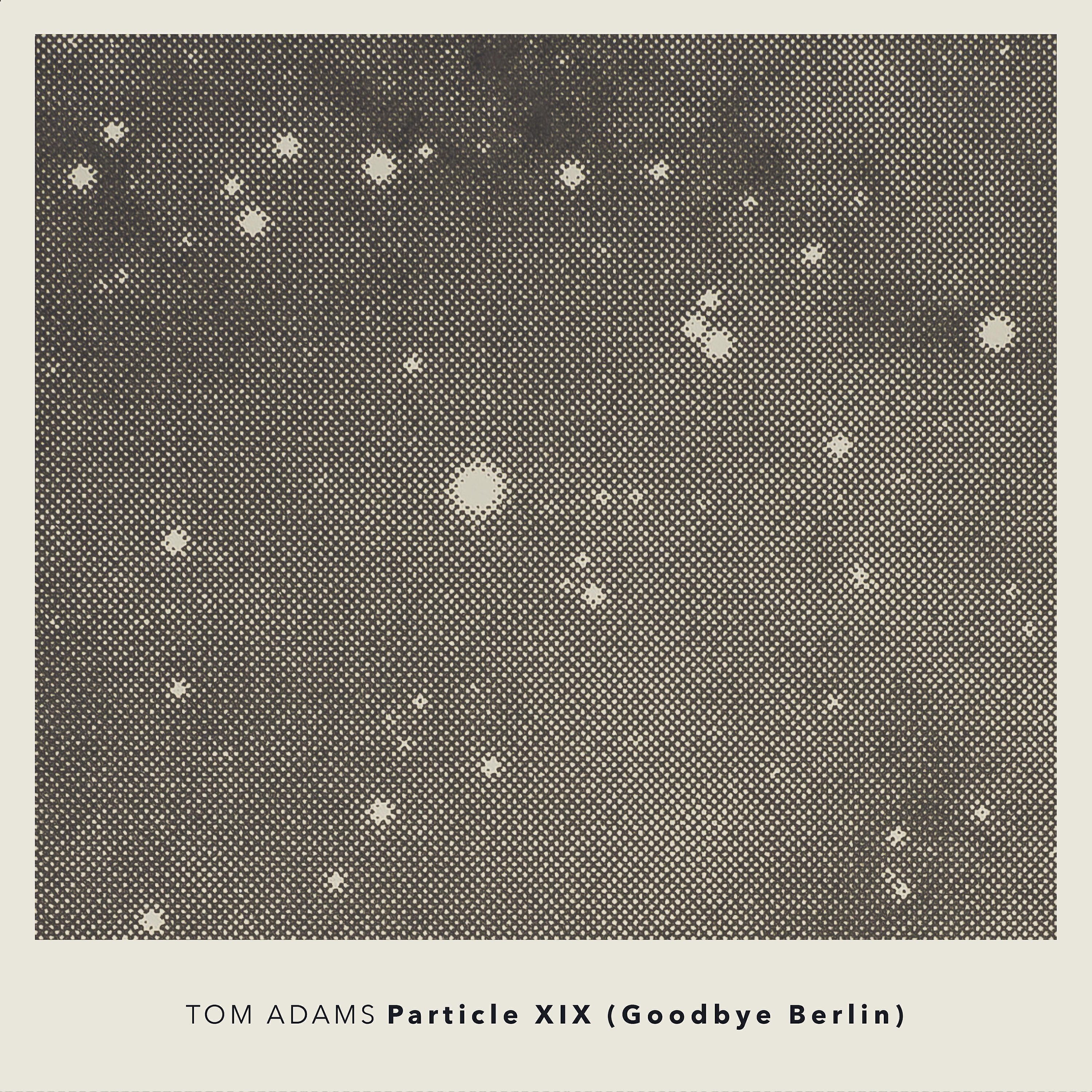 Релиз Particle XIX (Goodbye Berlin)