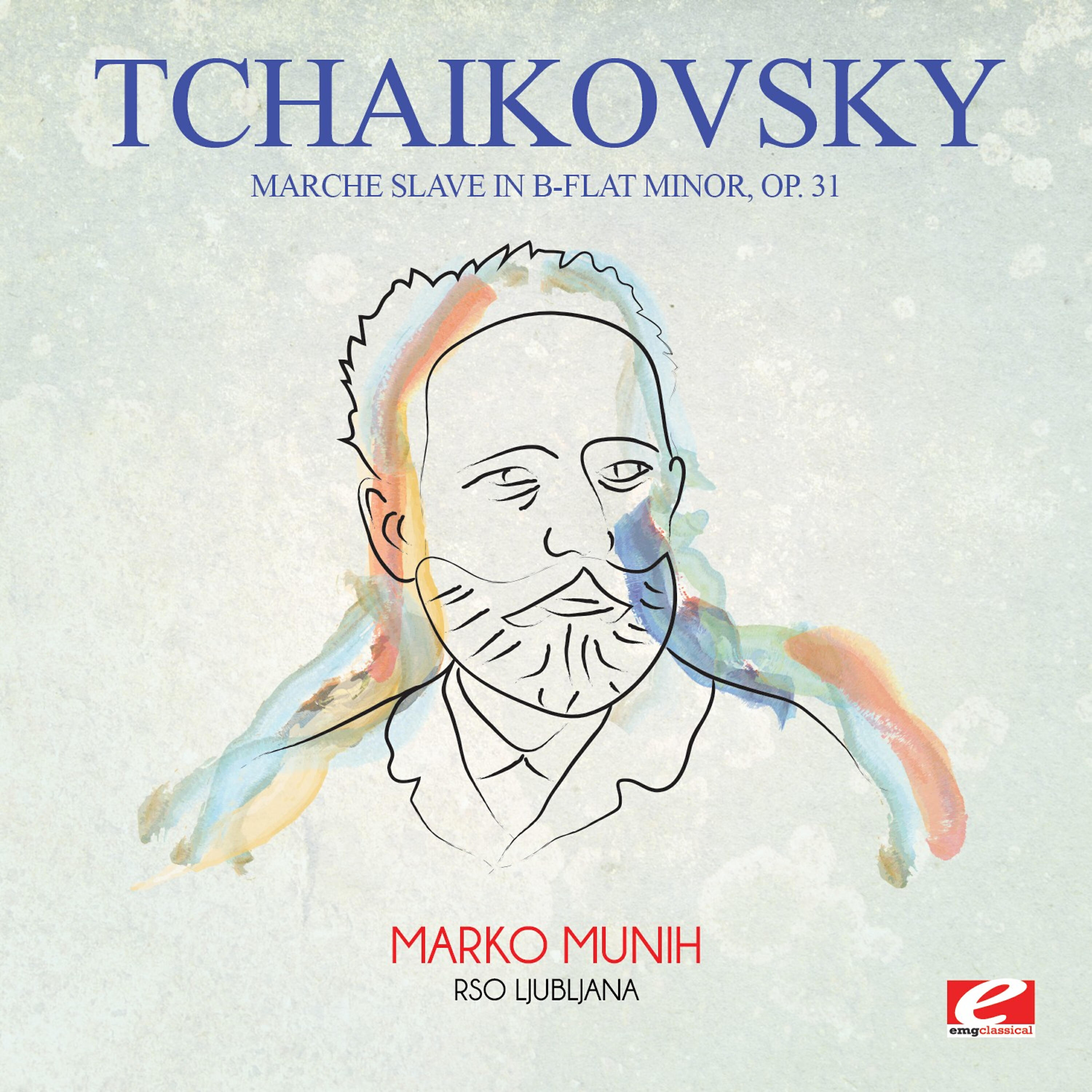 Релиз Tchaikovsky: Marche Slave in B-Flat Minor, Op. 31 (Digitally Remastered)