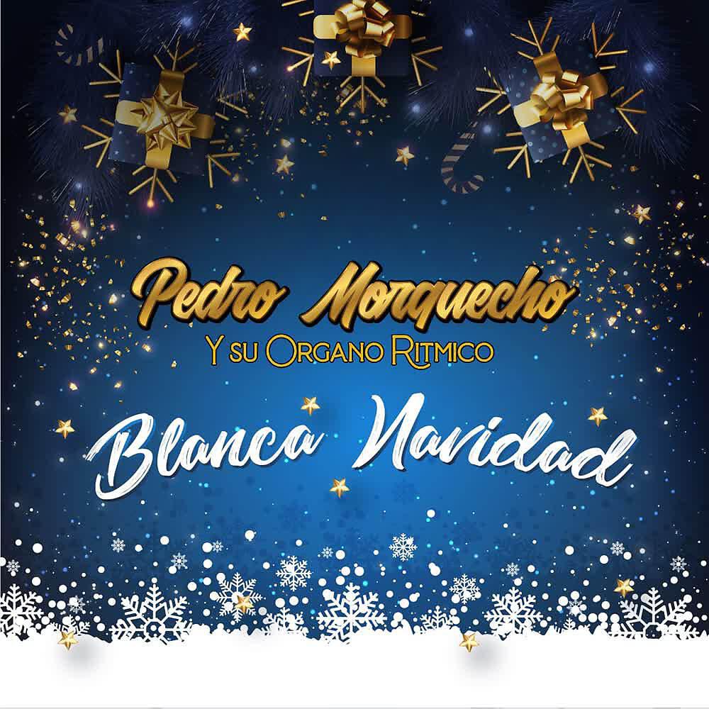 Pedro Morquecho Y Su Organo Ritmico