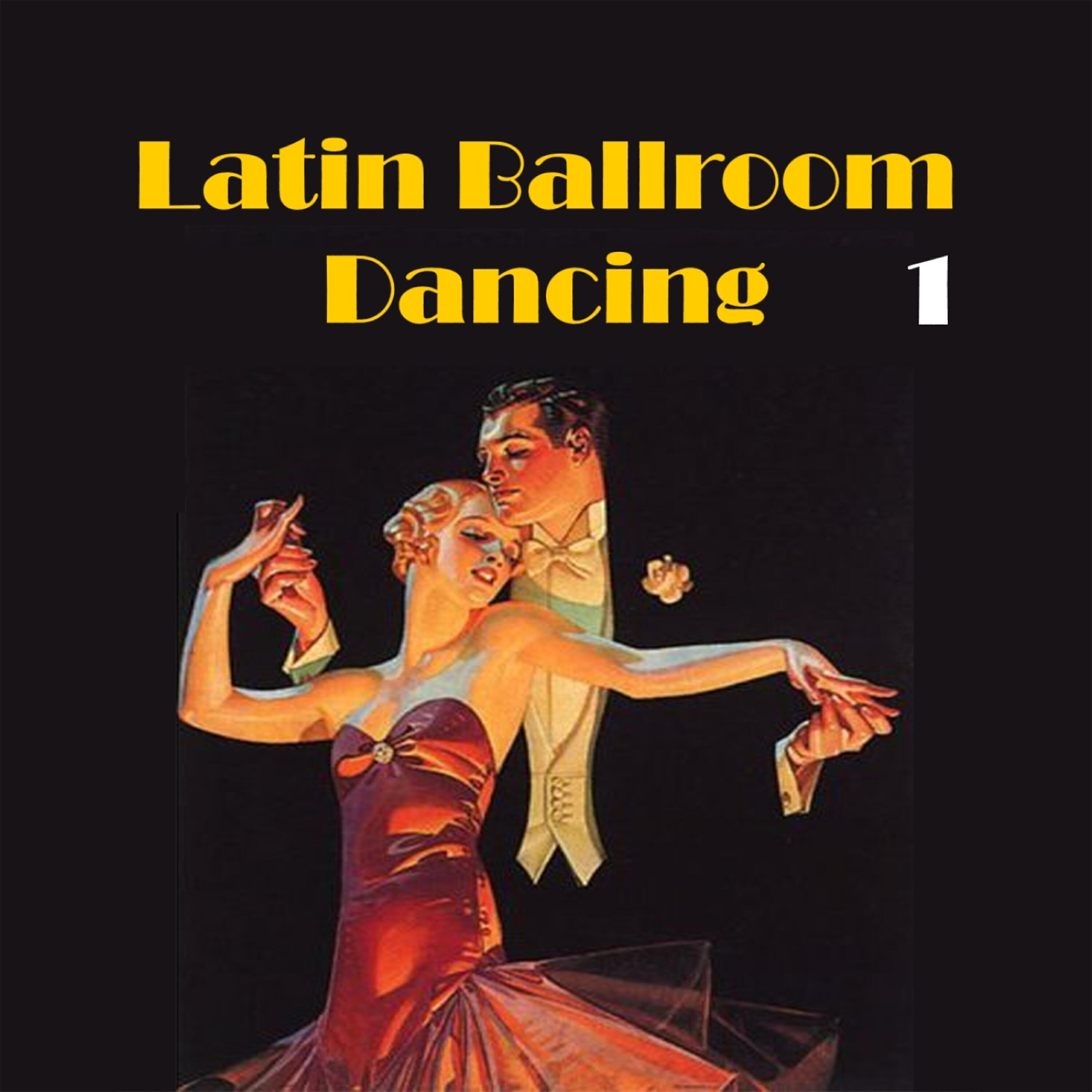Постер альбома Latin Ballroom Dancing, Vol. 1