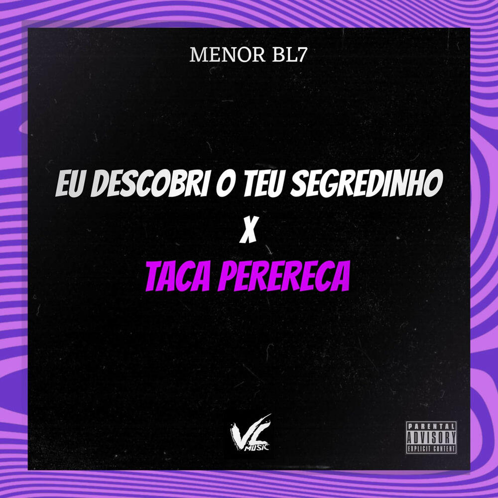 Релиз Eu Descobri o Teu Segredinho X Taca Perereca