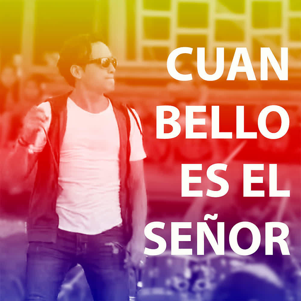 Релиз Cuan Bello Es el Señor