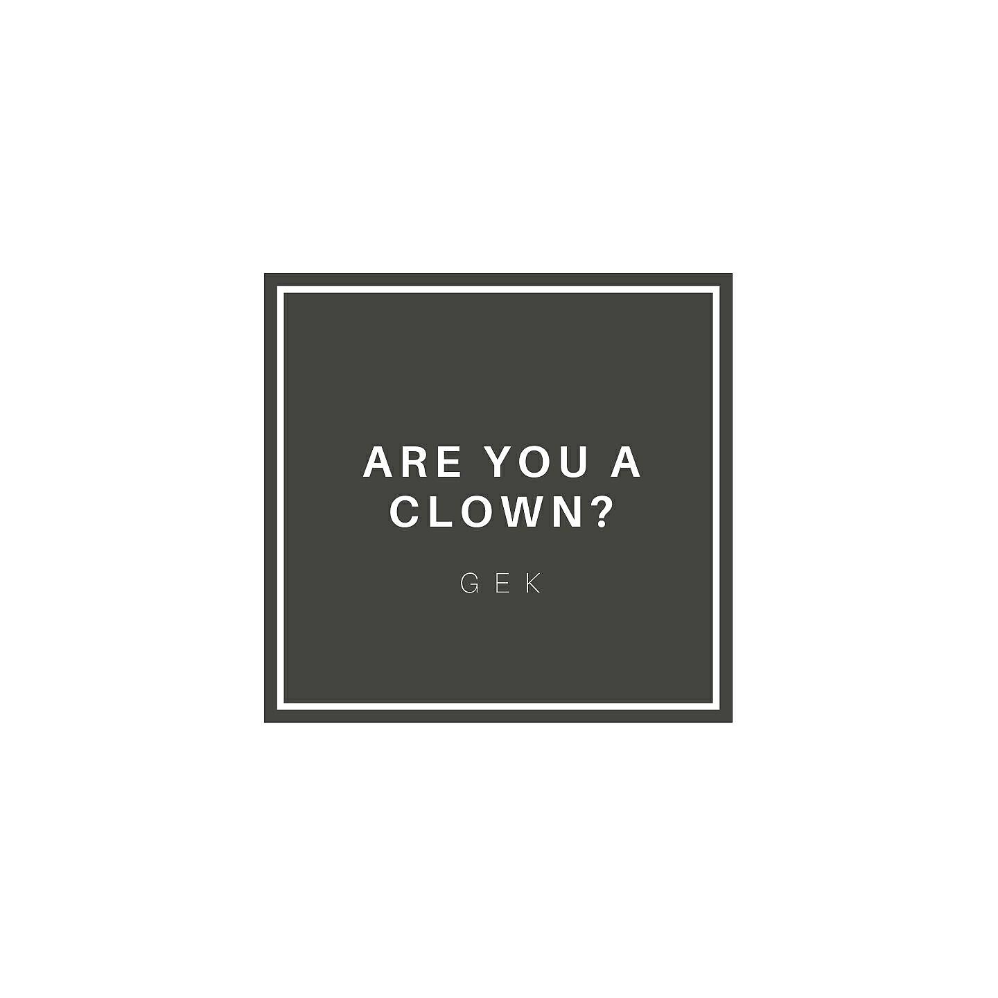 Релиз Are you a clown?