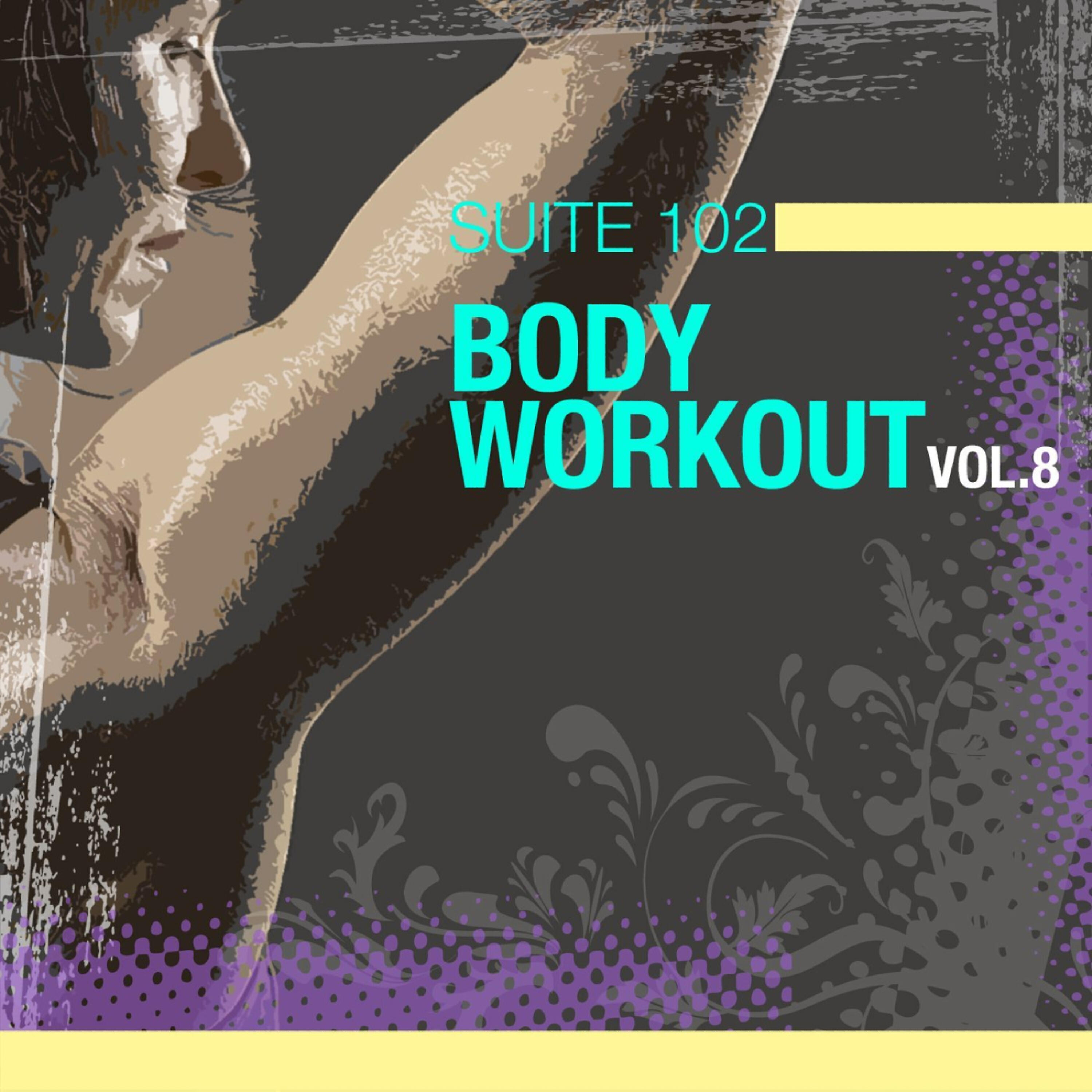 Релиз Suite 102: Body Workout Vol.8 (Pick Up The Pace)