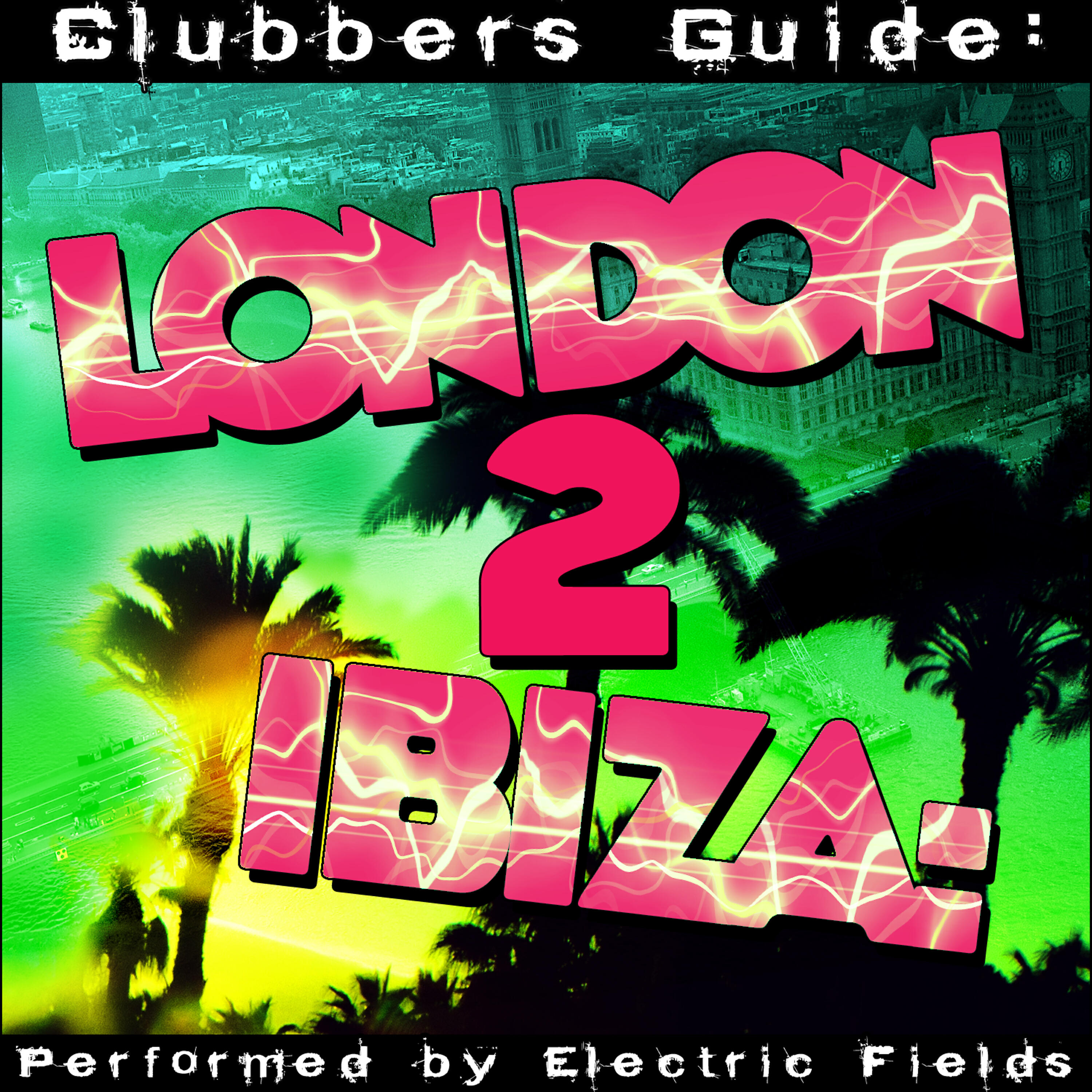 Релиз Clubbers Guide: London 2 Ibiza