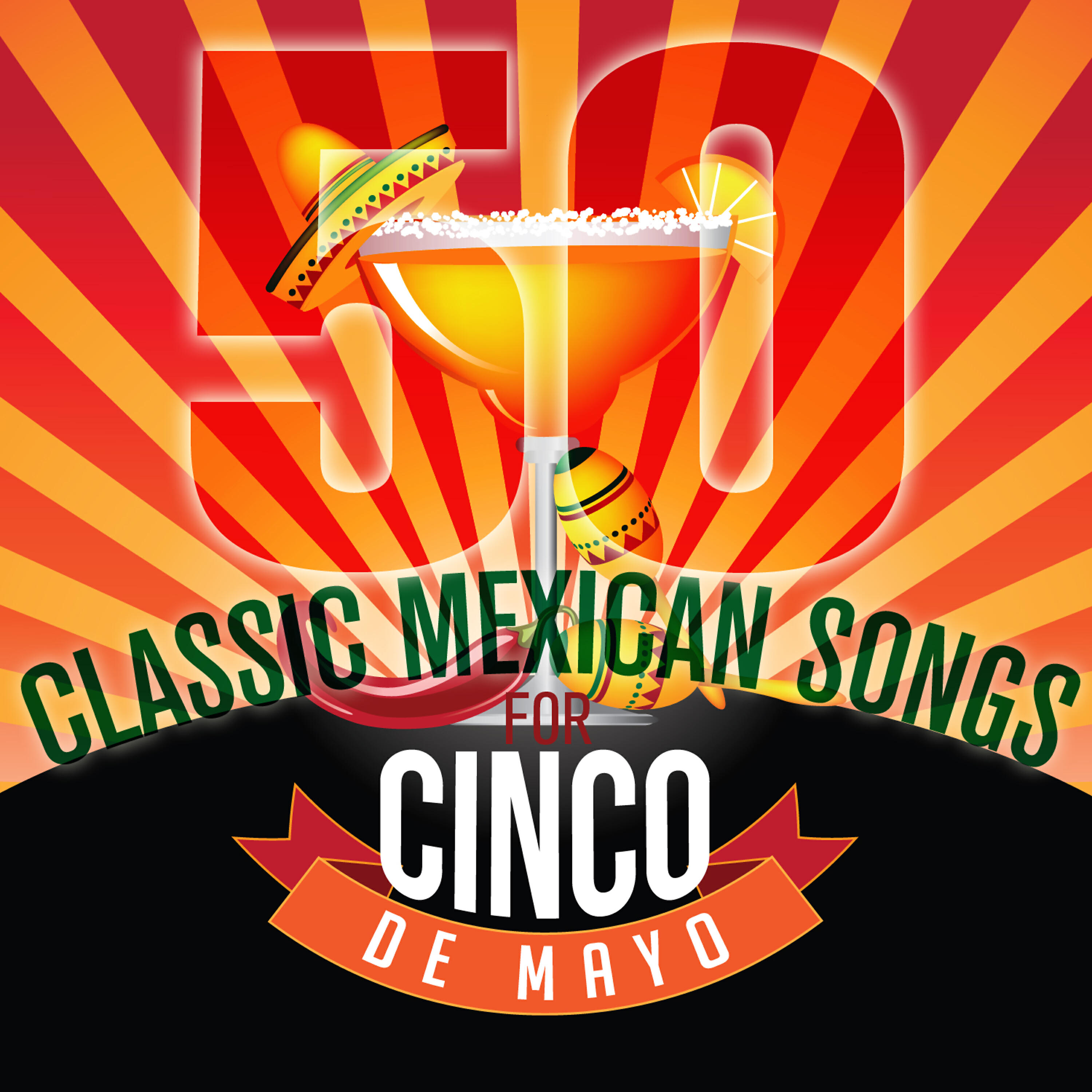Релиз 50 Classic Mexican Songs for Cinco De Mayo
