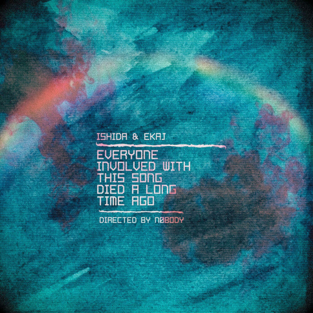Релиз Everyone Involved With This Song Died a Long Time Ago